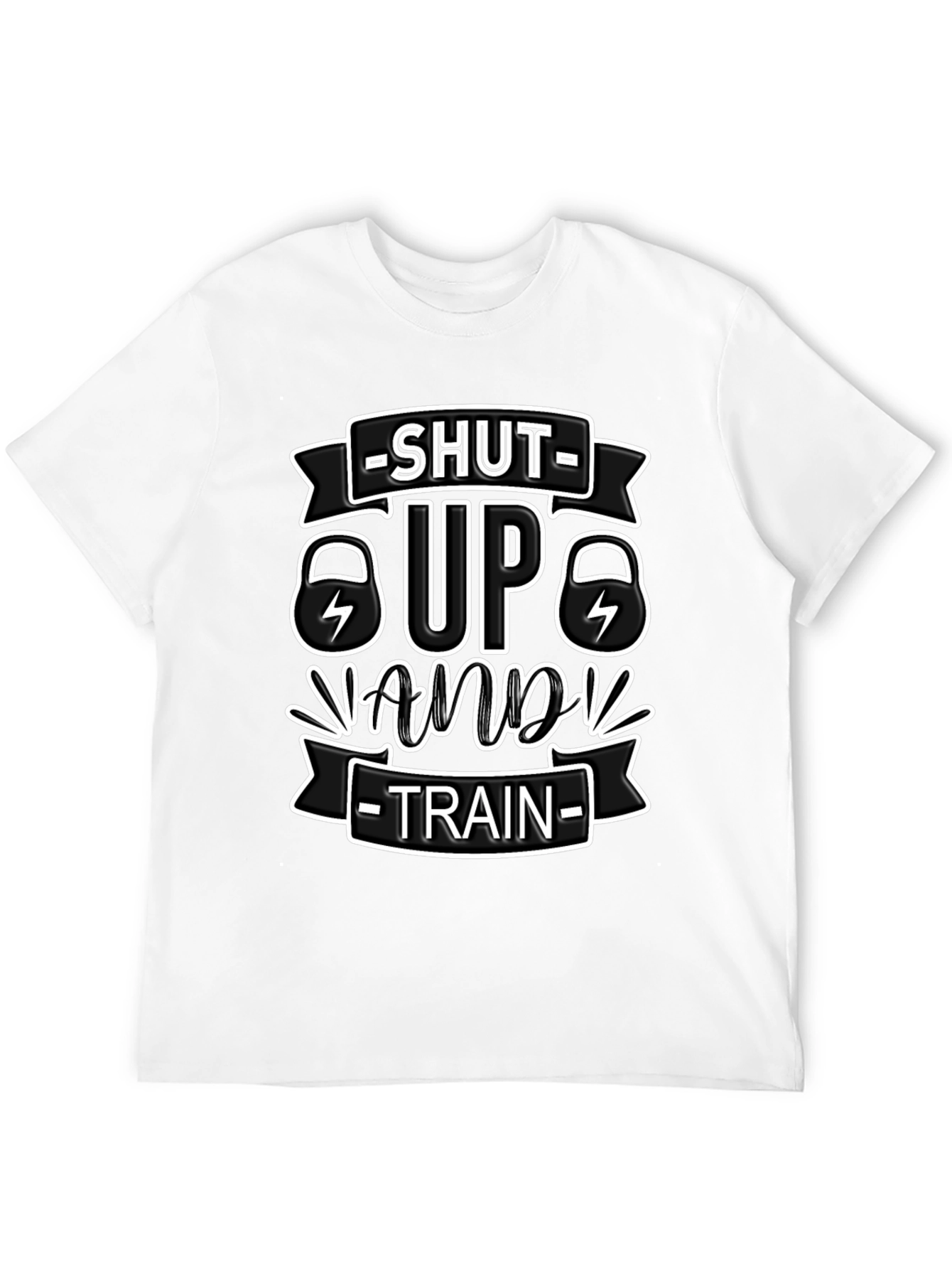 Shut Up And Train Fitness T-Shirt