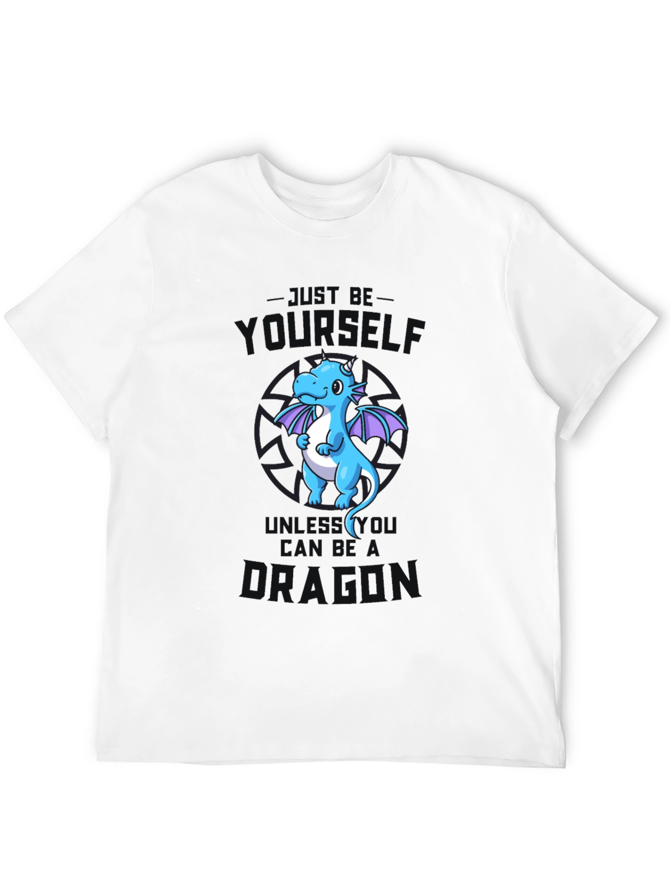 Just Be Yourself Dragon T-Shirt - Black Cotton Tee