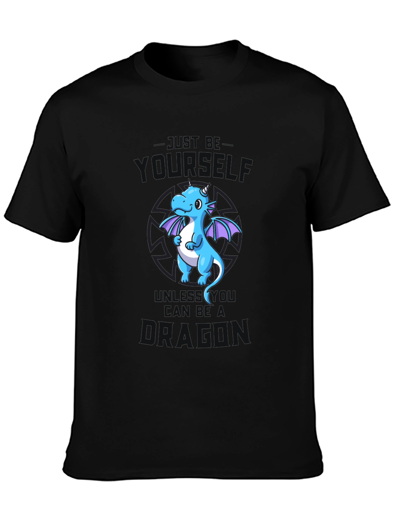 Just Be Yourself Dragon T-Shirt - Black Cotton Tee