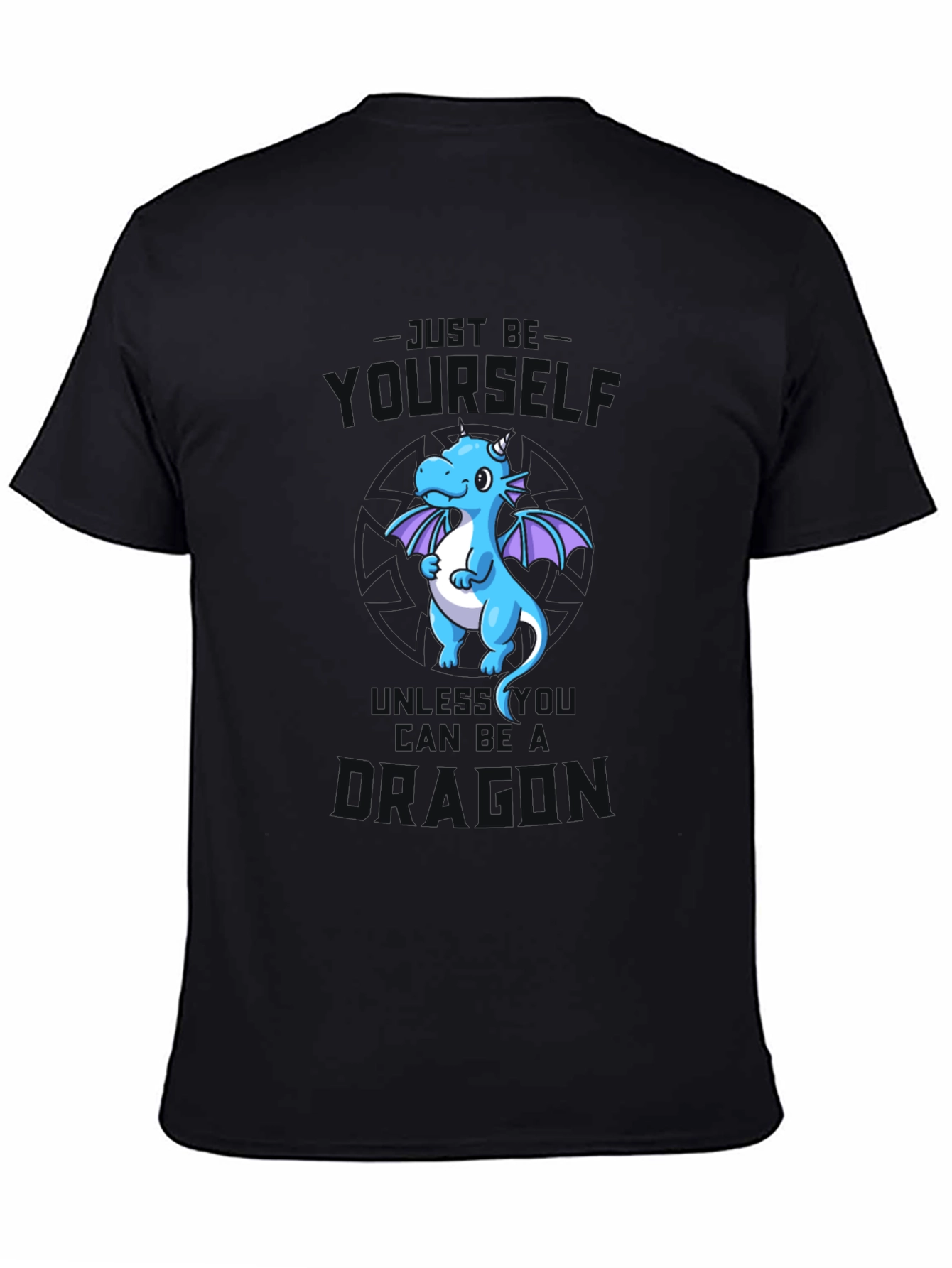 Just Be Yourself Dragon T-Shirt - Black Cotton Tee