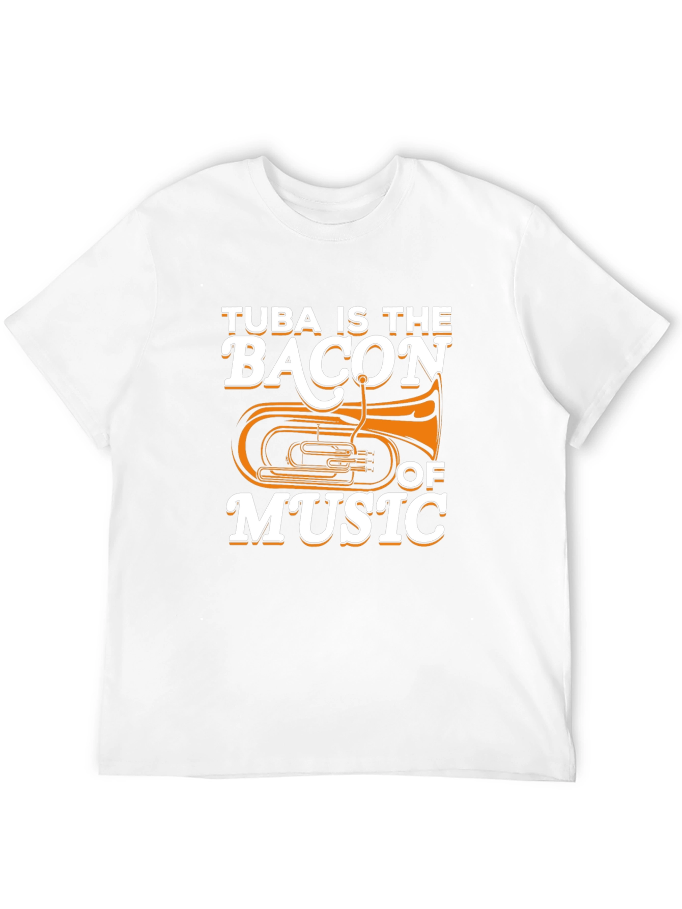 Tuba Is The Bacon of Music Funny Musician T-Shirt