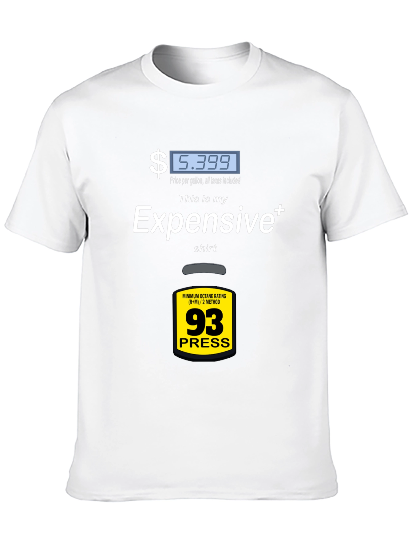 Expensive Gas T-Shirt: Fuel Up Your Wardrobe!