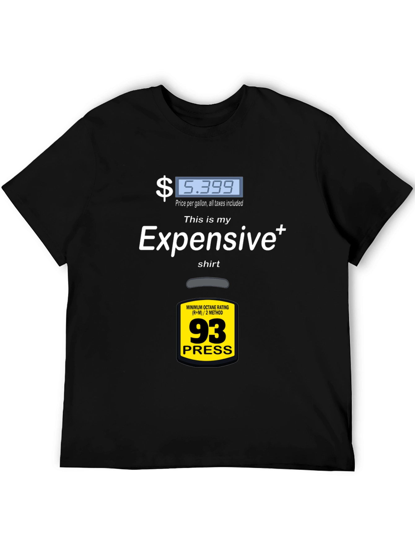 Expensive Gas T-Shirt: Fuel Up Your Wardrobe!