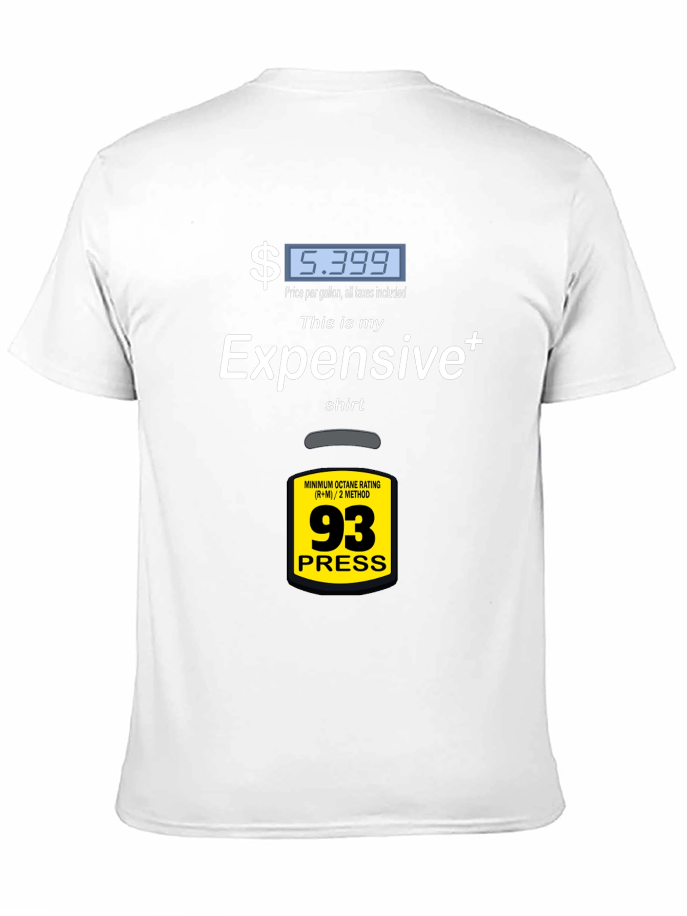 Expensive Gas T-Shirt: Fuel Up Your Wardrobe!