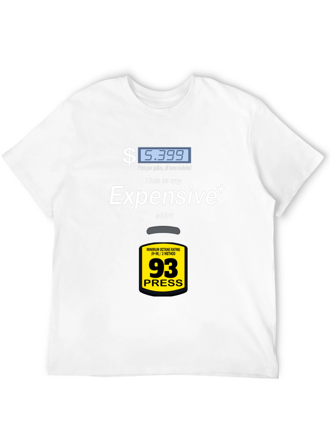 Expensive Gas T-Shirt: Fuel Up Your Wardrobe!