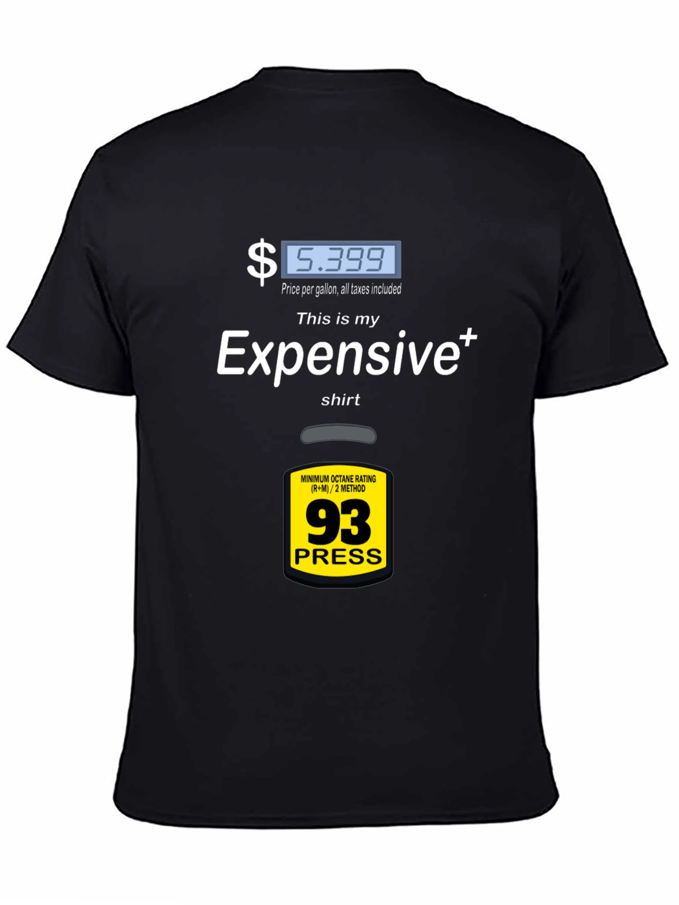 Expensive Gas T-Shirt: Fuel Up Your Wardrobe!