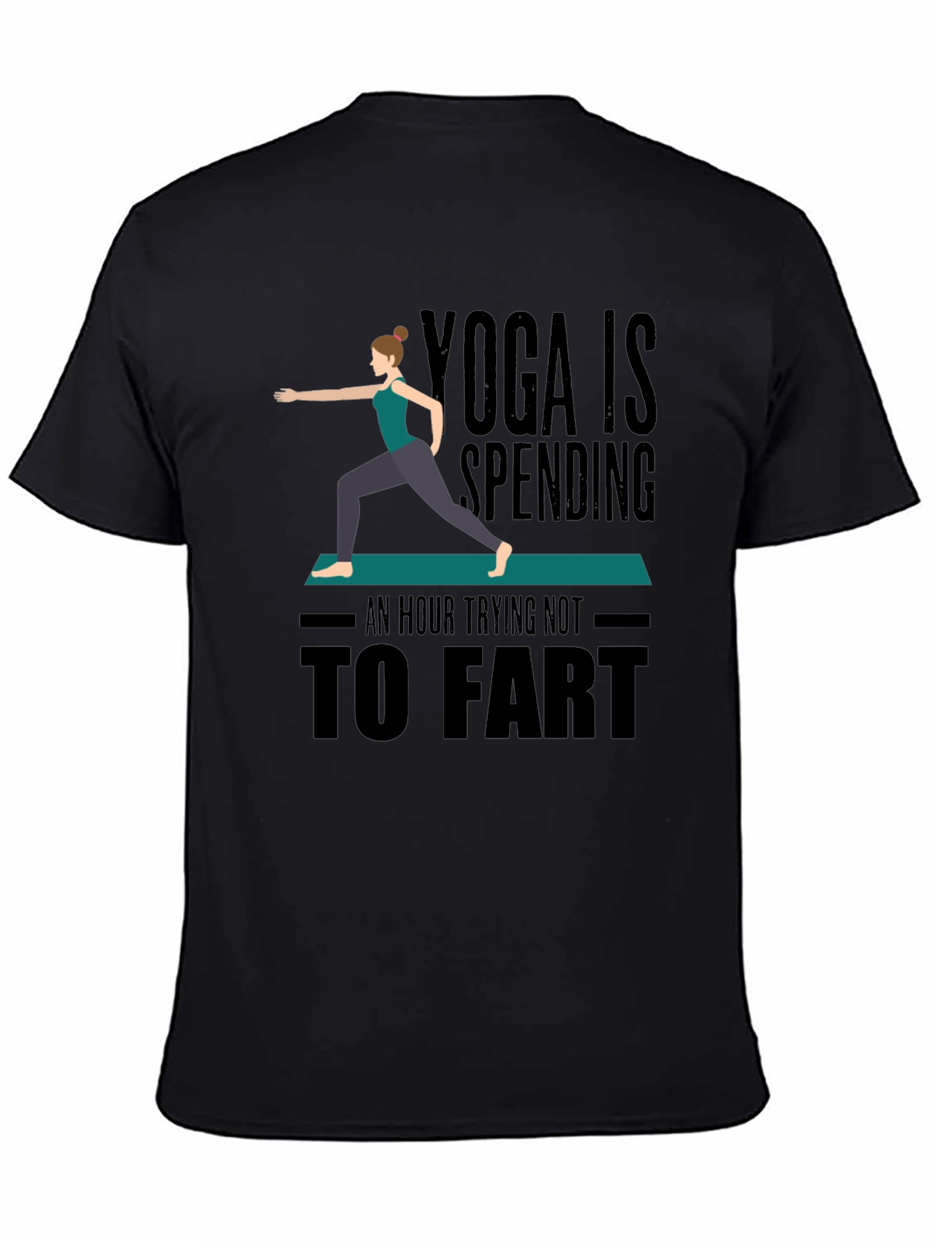 Yoga Is Spending An Hour Not To Fart T-Shirt