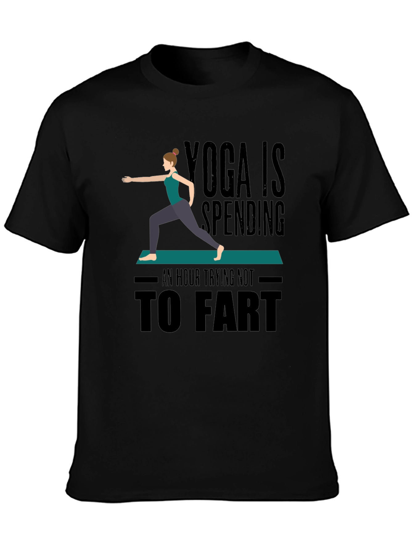 Yoga Is Spending An Hour Not To Fart T-Shirt