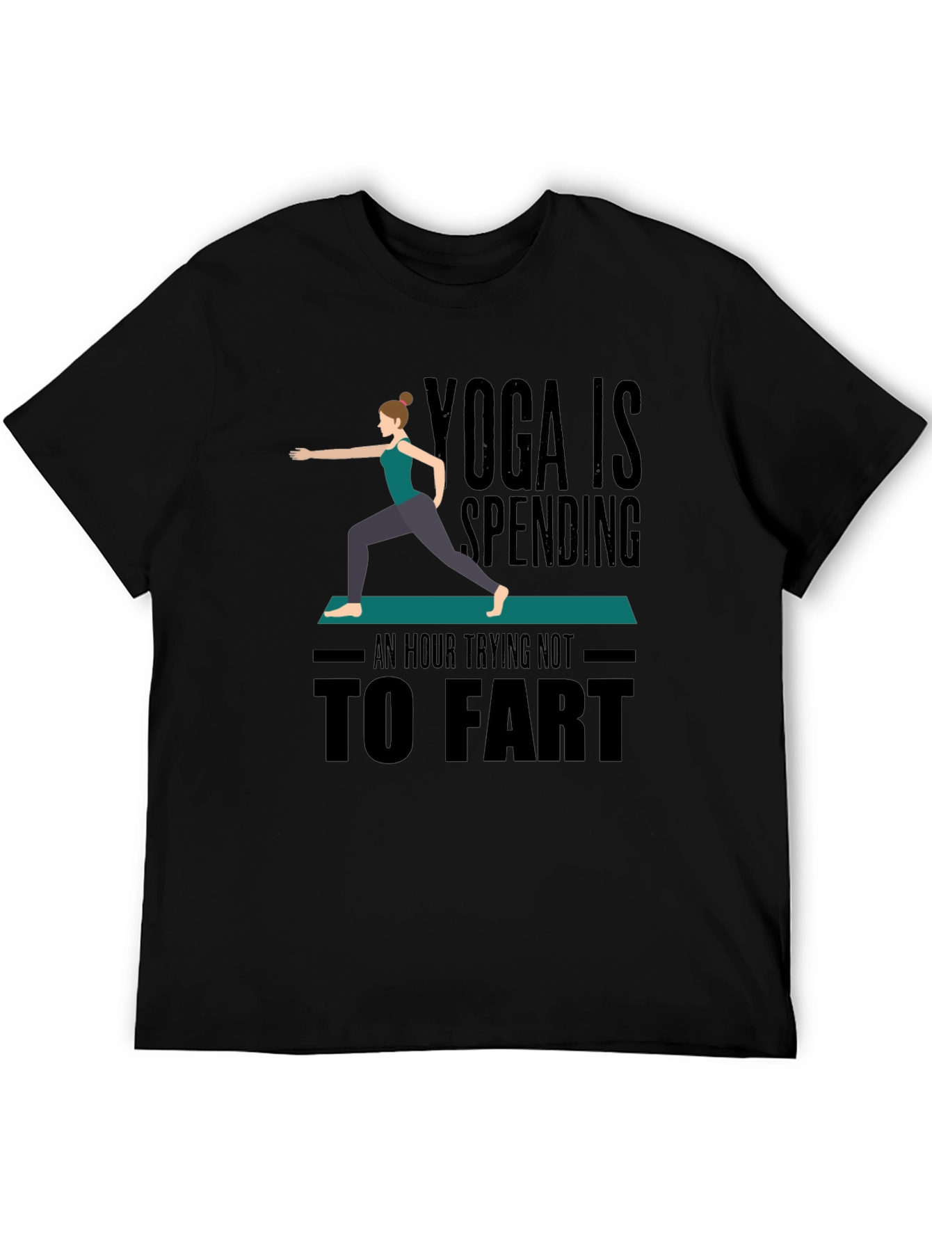 Yoga Is Spending An Hour Not To Fart T-Shirt