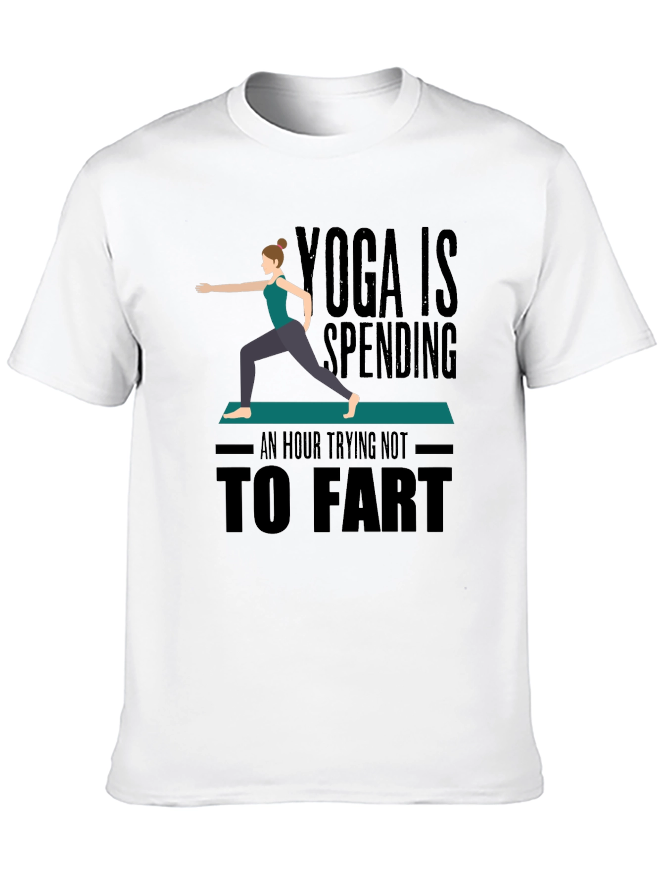 Yoga Is Spending An Hour Not To Fart T-Shirt