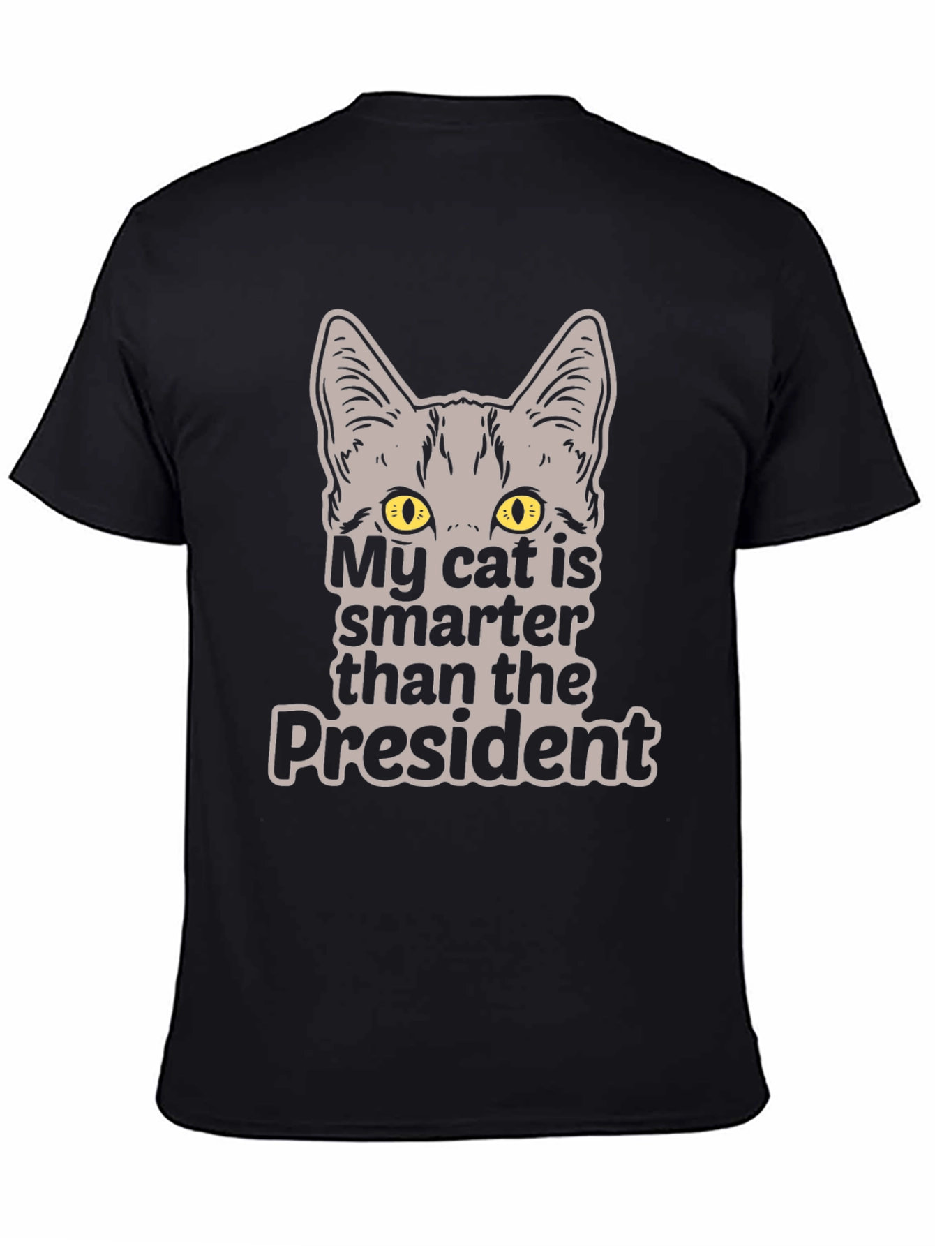 My Cat is Smarter Than the President T-Shirt
