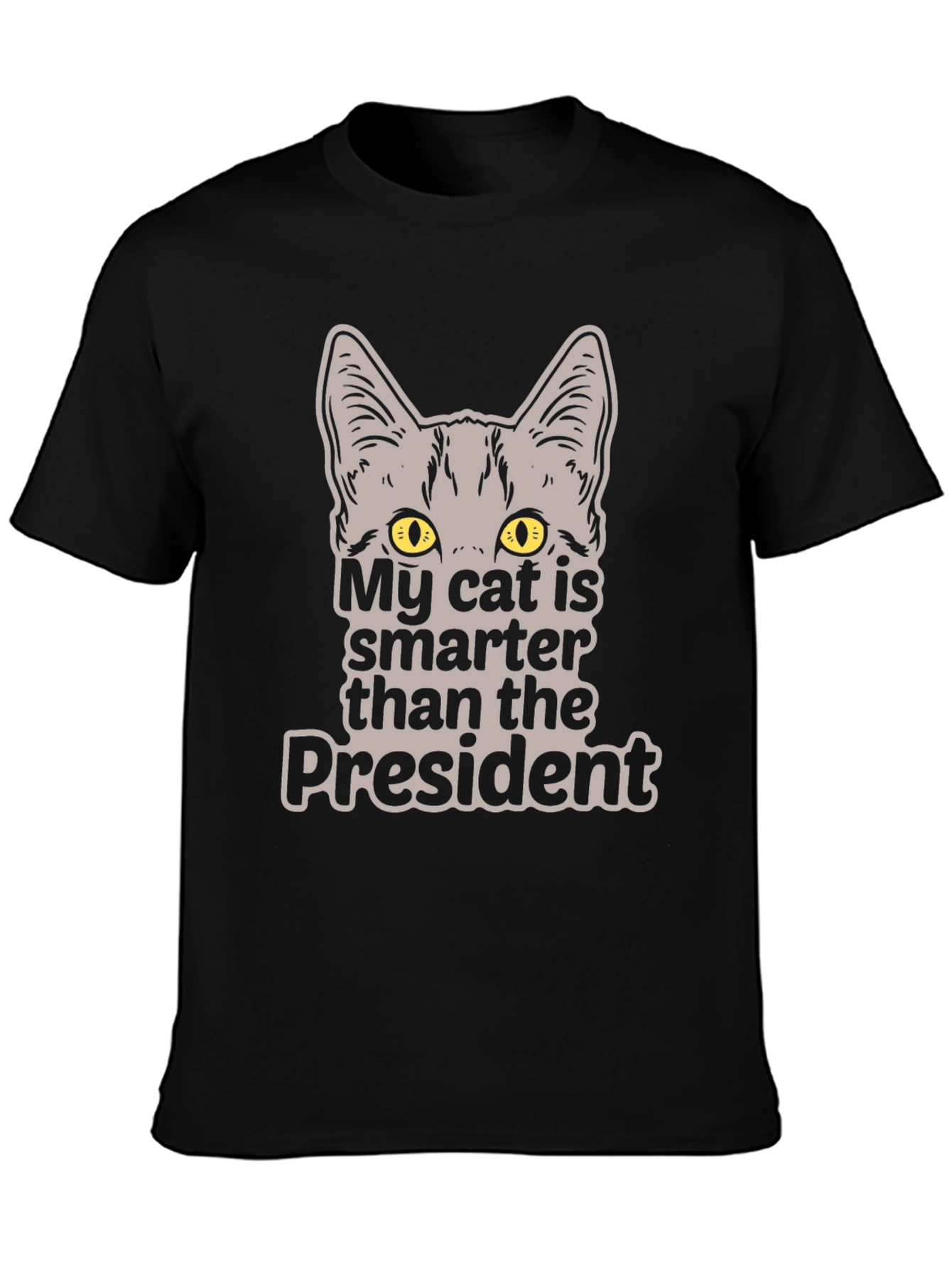 My Cat is Smarter Than the President T-Shirt