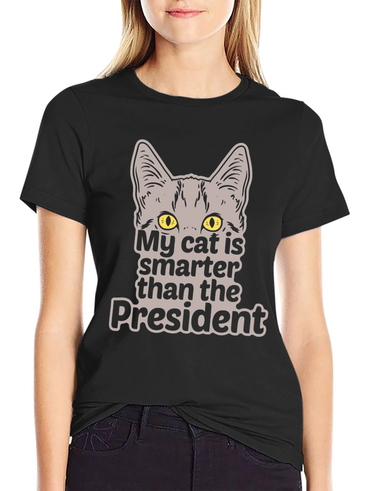 My Cat is Smarter Than the President T-Shirt