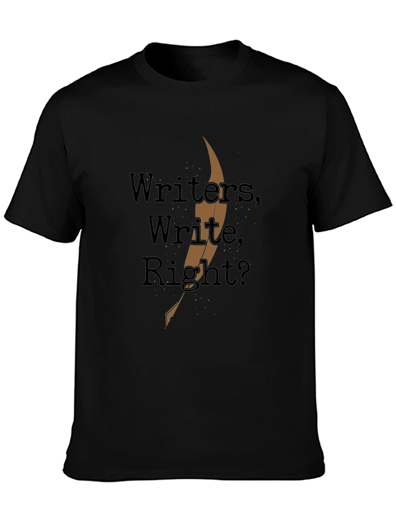 Writers Write Right? Black T-Shirt