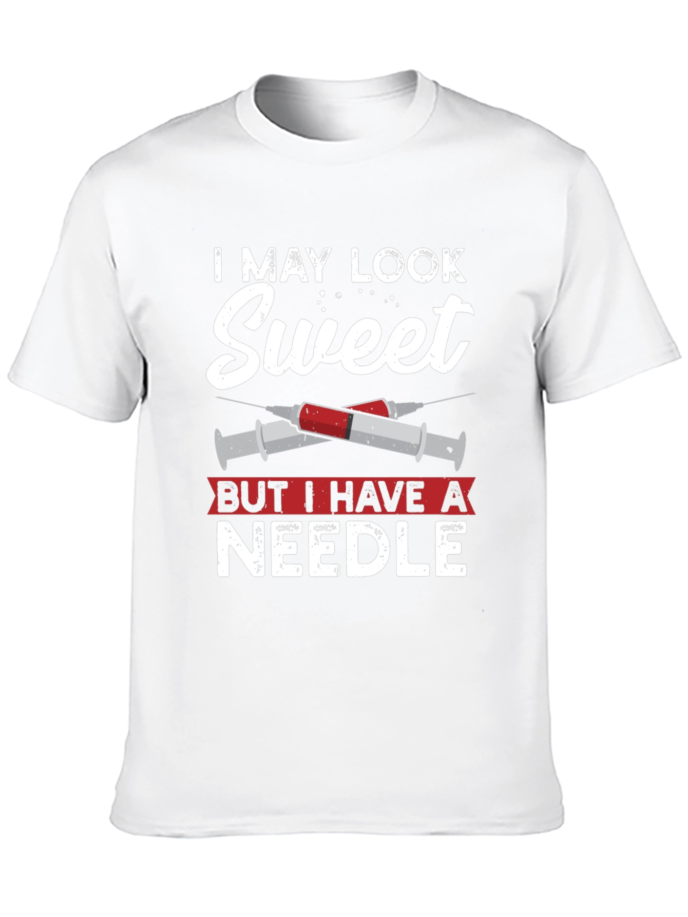 I May Look Sweet T-Shirt - Needle Graphic Tee