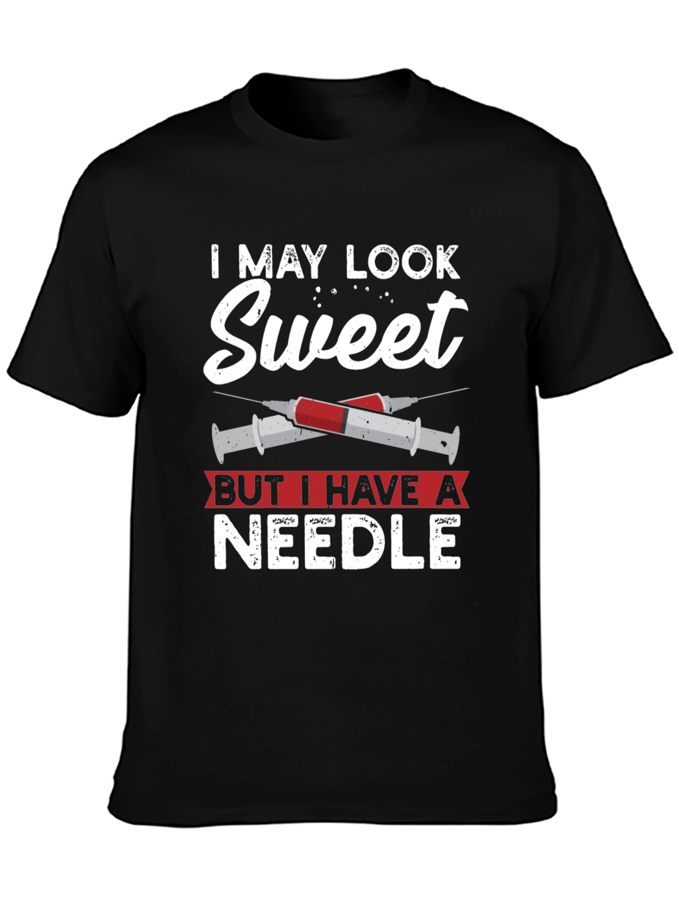 I May Look Sweet T-Shirt - Needle Graphic Tee