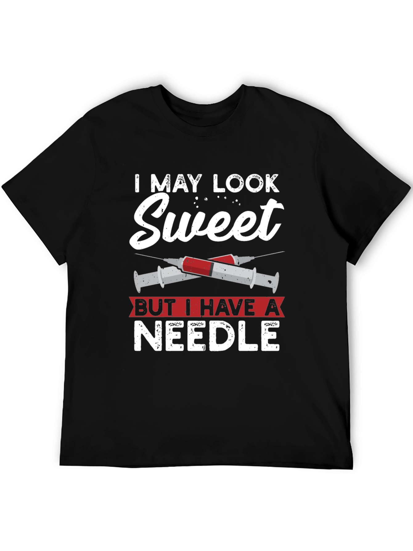 I May Look Sweet T-Shirt - Needle Graphic Tee