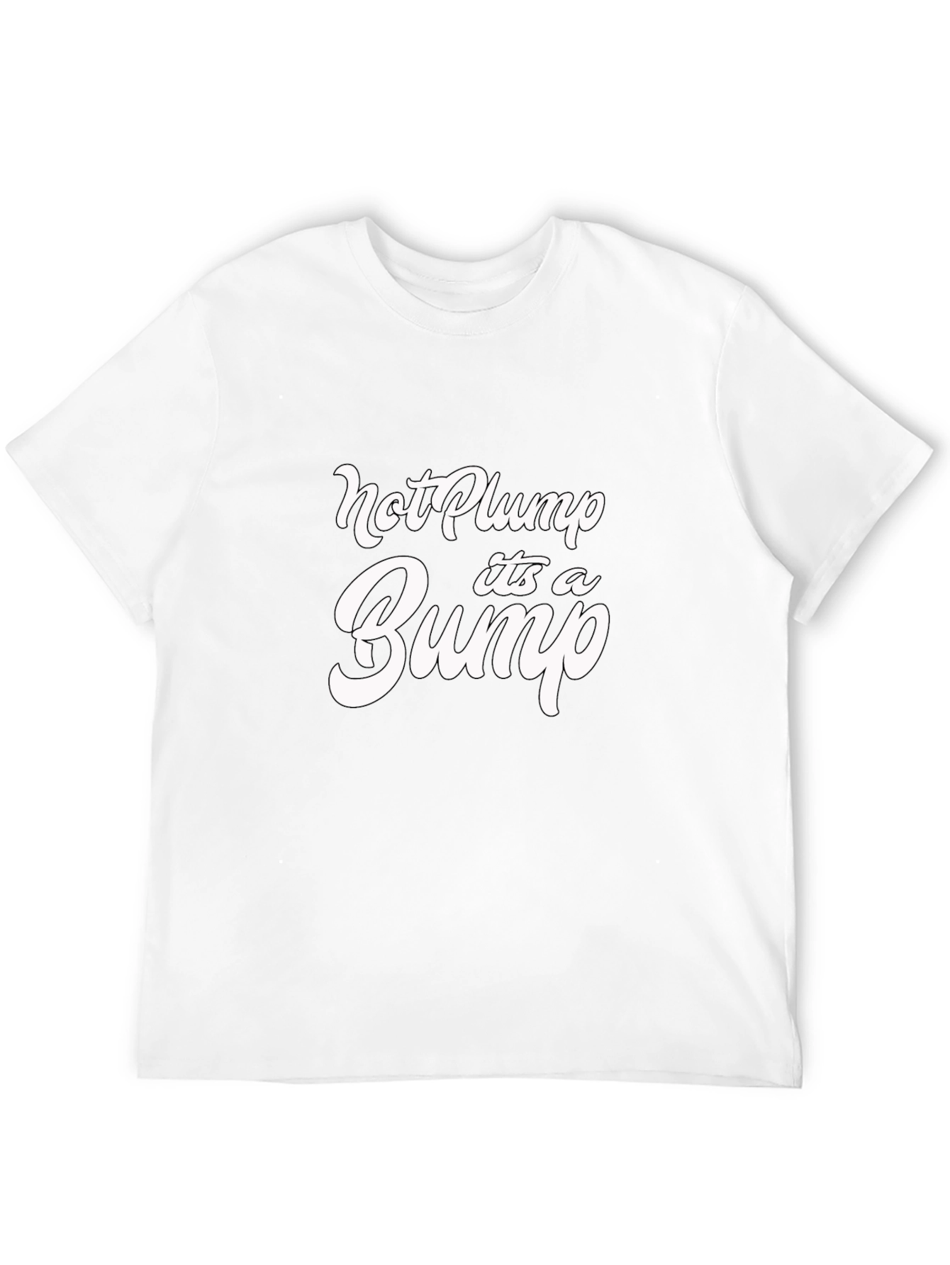 Not Plump Its a Bump Black T-Shirt