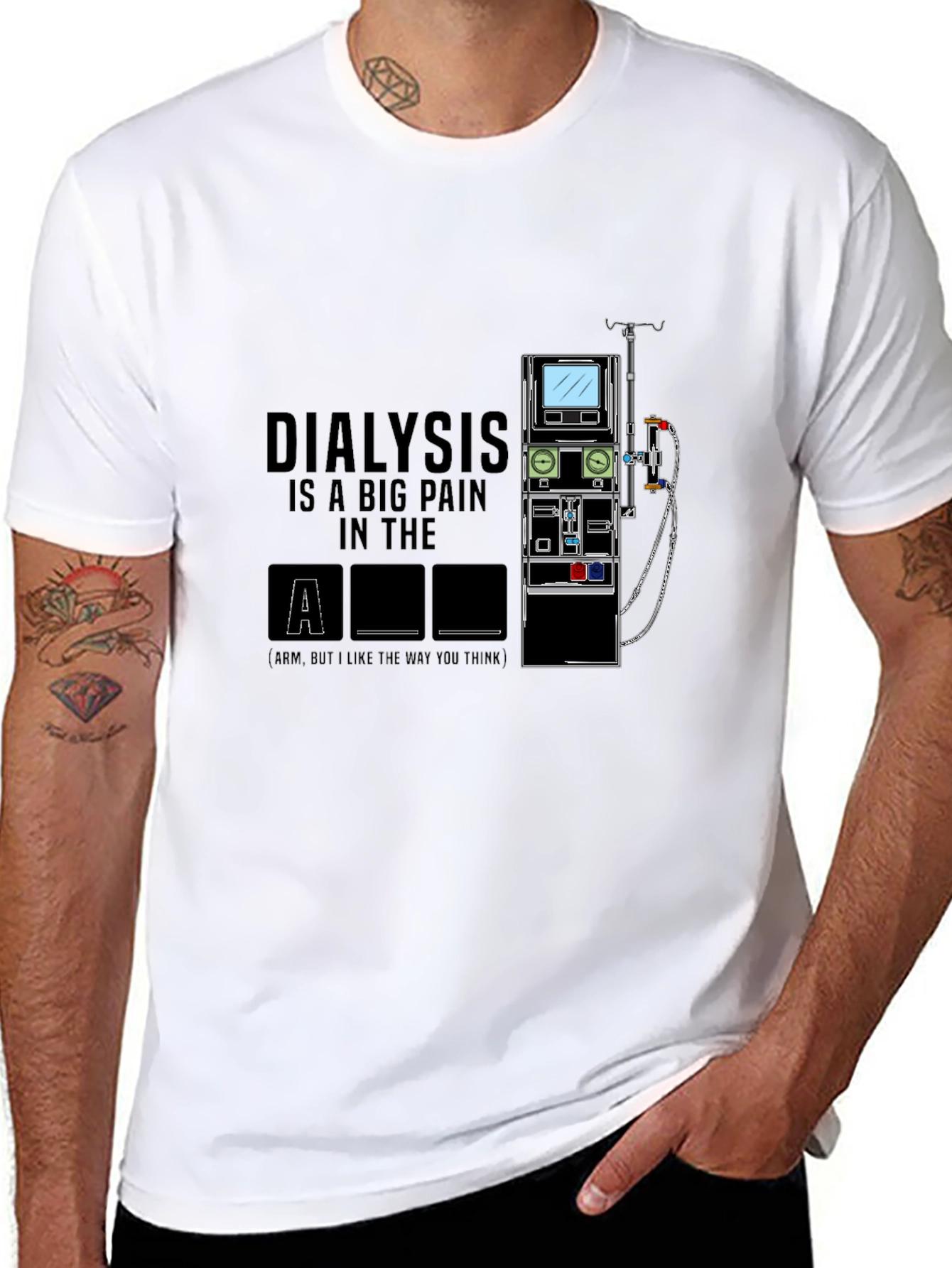 Dialysis Pain in the Arm T-Shirt
