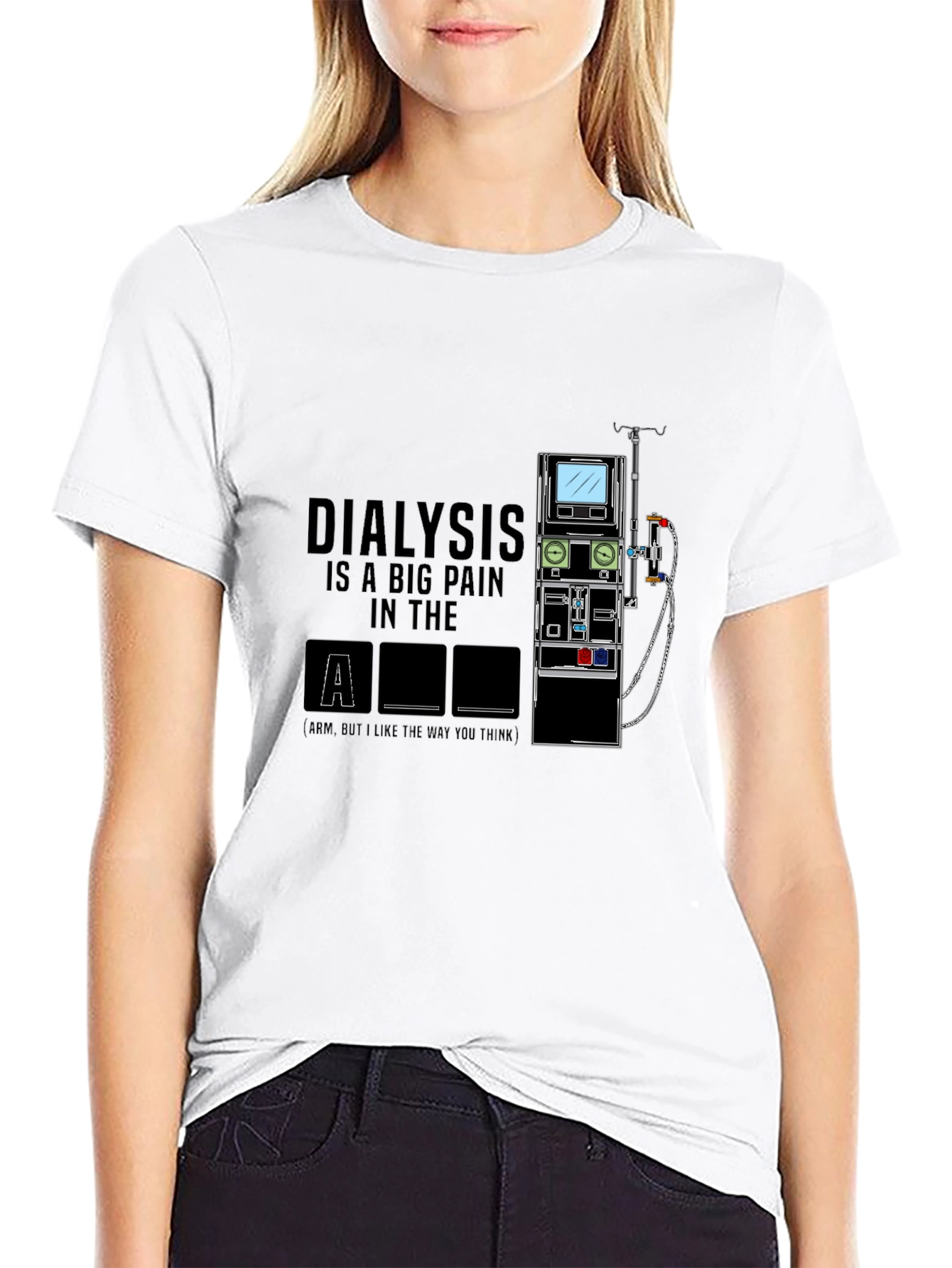Dialysis Pain in the Arm T-Shirt