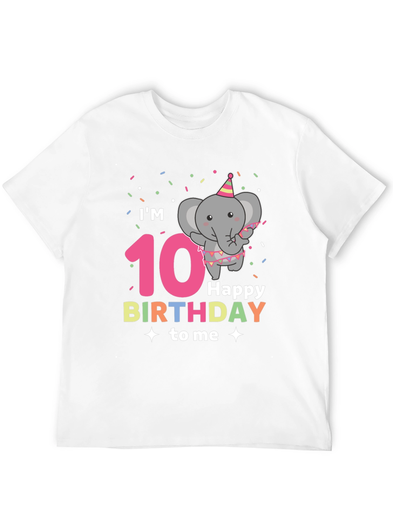 Im 10 Happy Birthday to Me T-Shirt