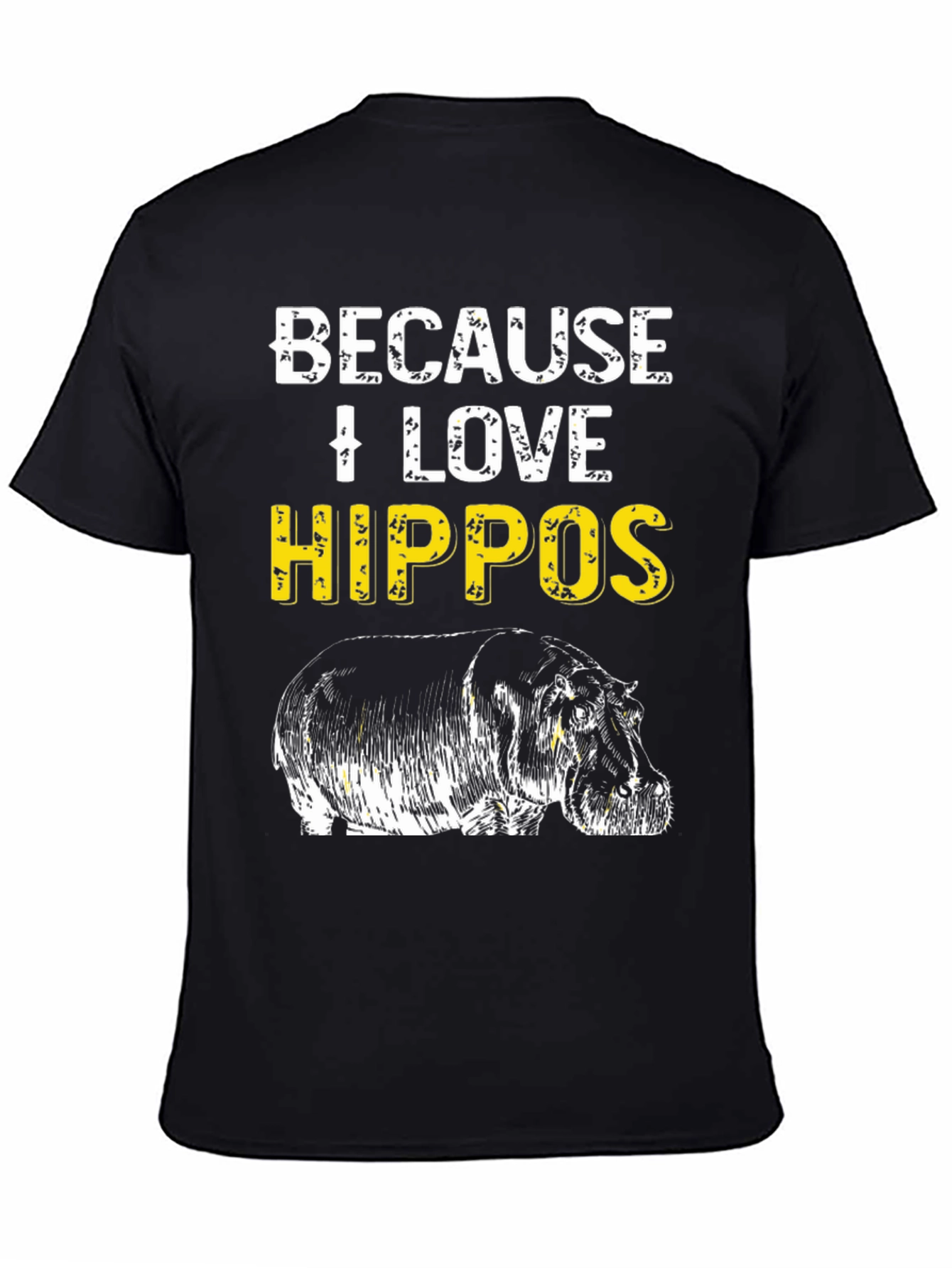 Because I Love Hippos T-Shirt - Animal Lover Tee
