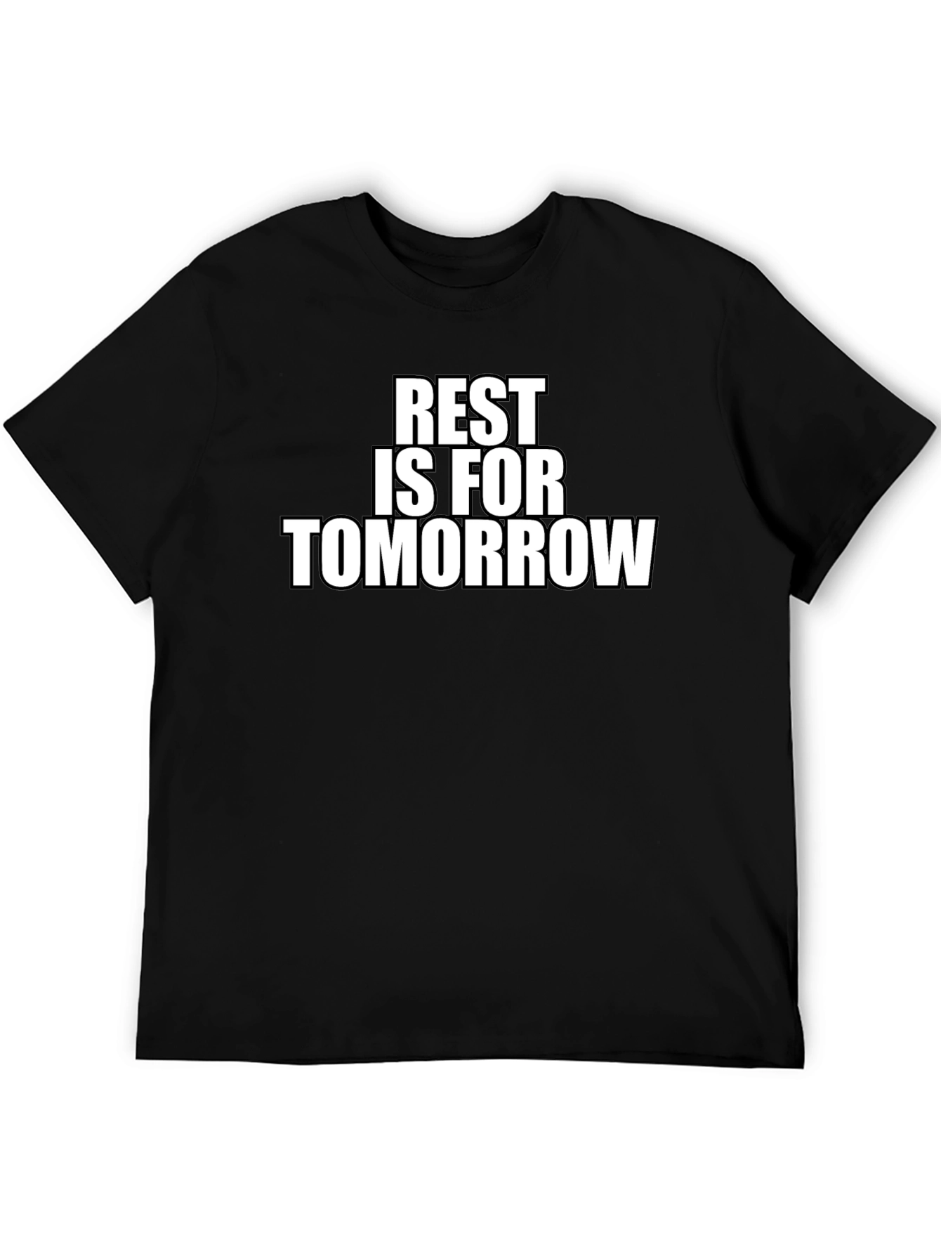 Rest is for Tomorrow Graphic T-Shirt