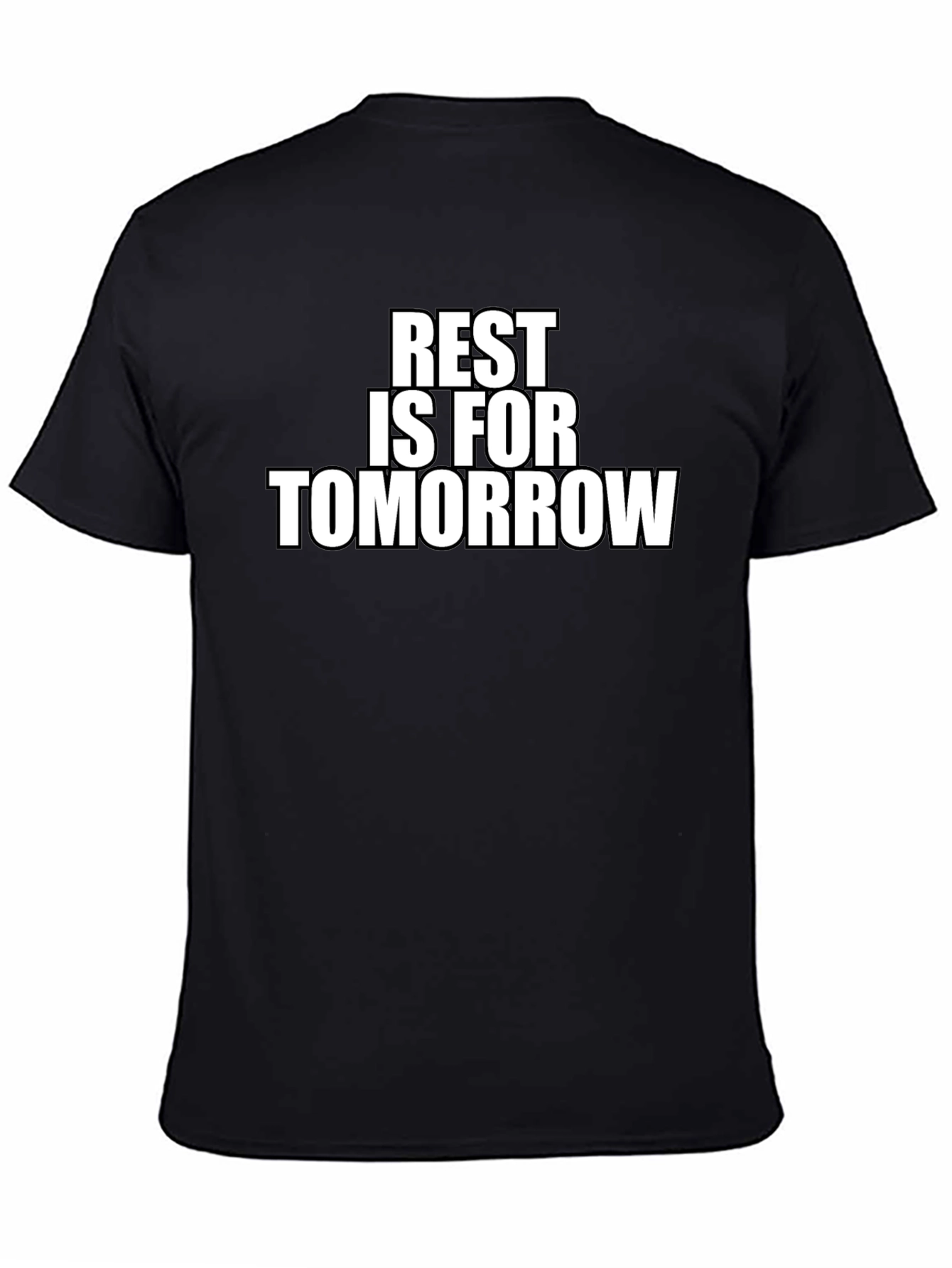 Rest is for Tomorrow Graphic T-Shirt
