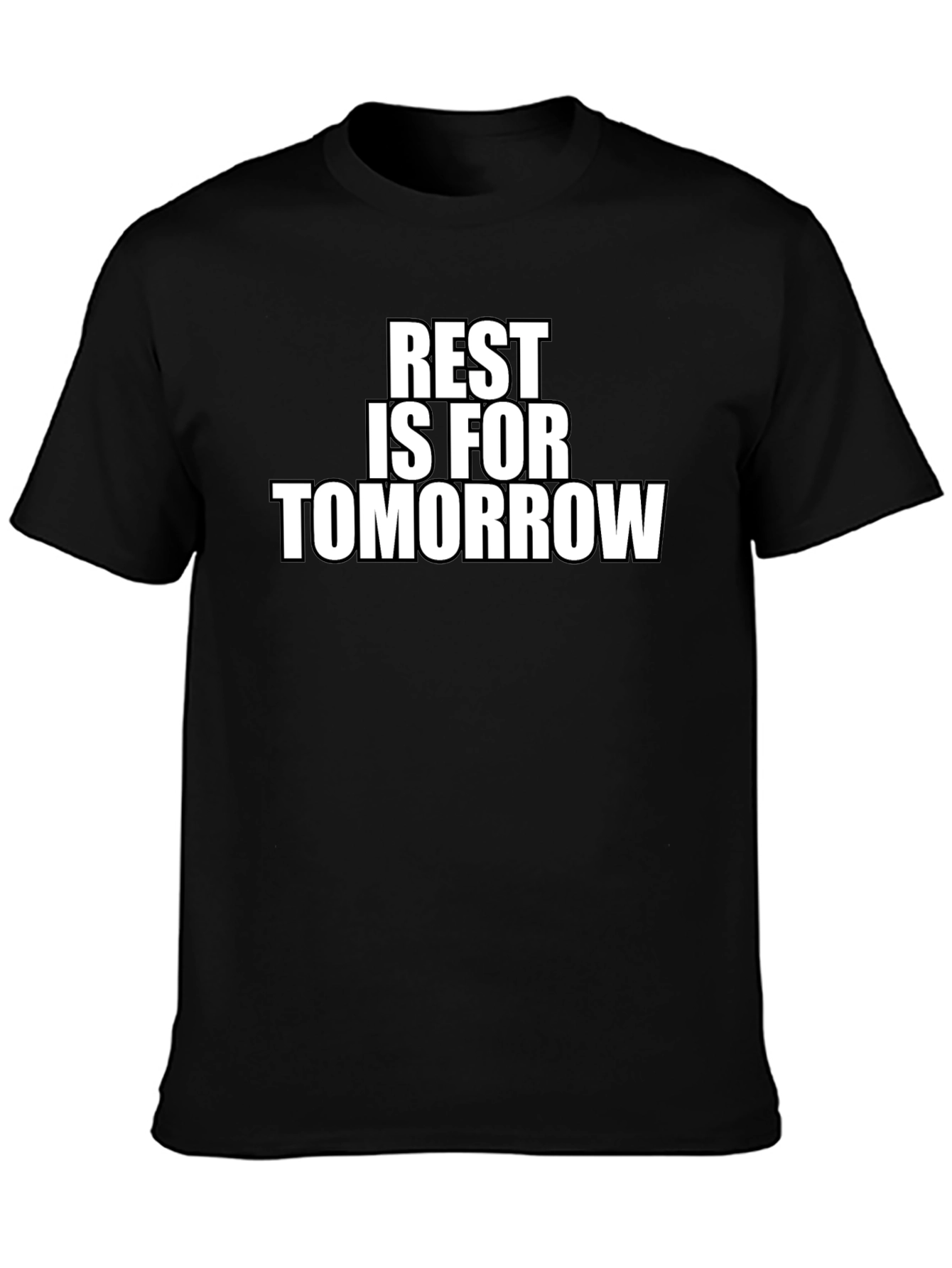 Rest is for Tomorrow Graphic T-Shirt