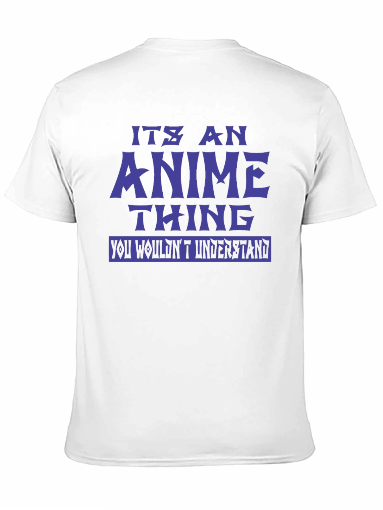 Its An Anime Thing T-Shirt - Novelty Graphic Tee