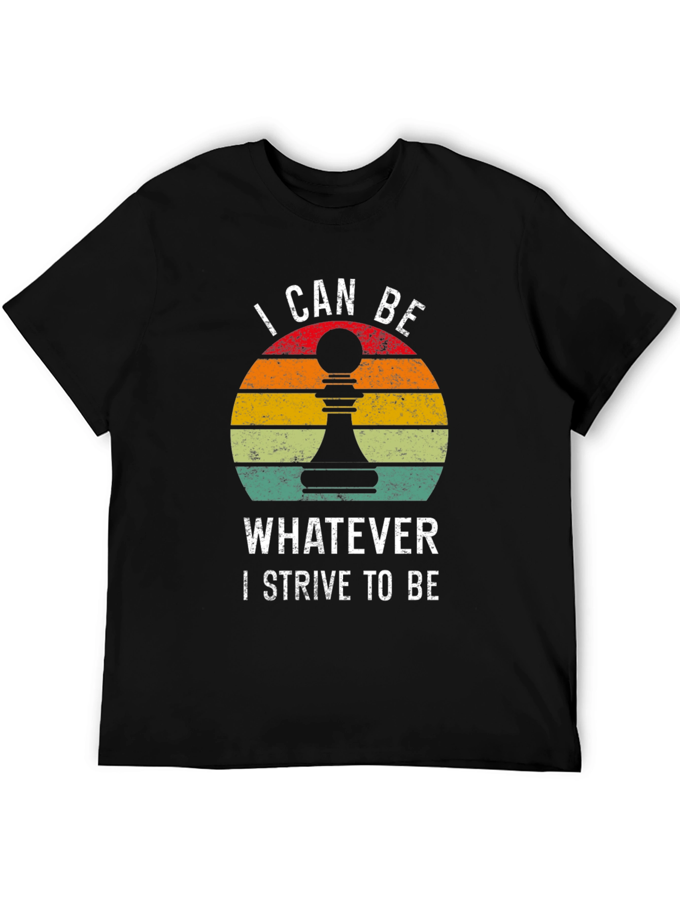 Chess Pawn Motivation T-Shirt - I Can Be