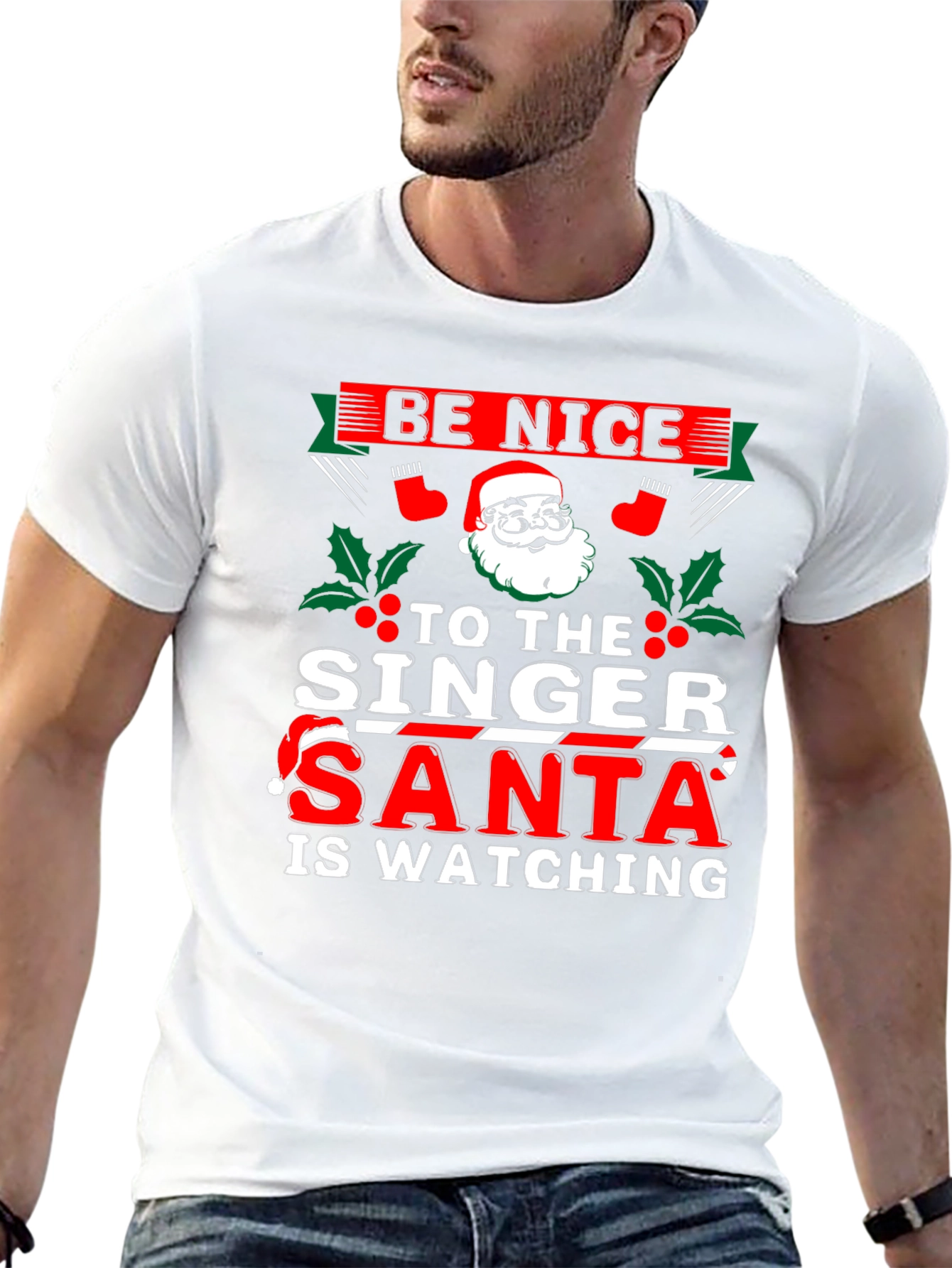 Be Nice to The Singer - Santa T-Shirt