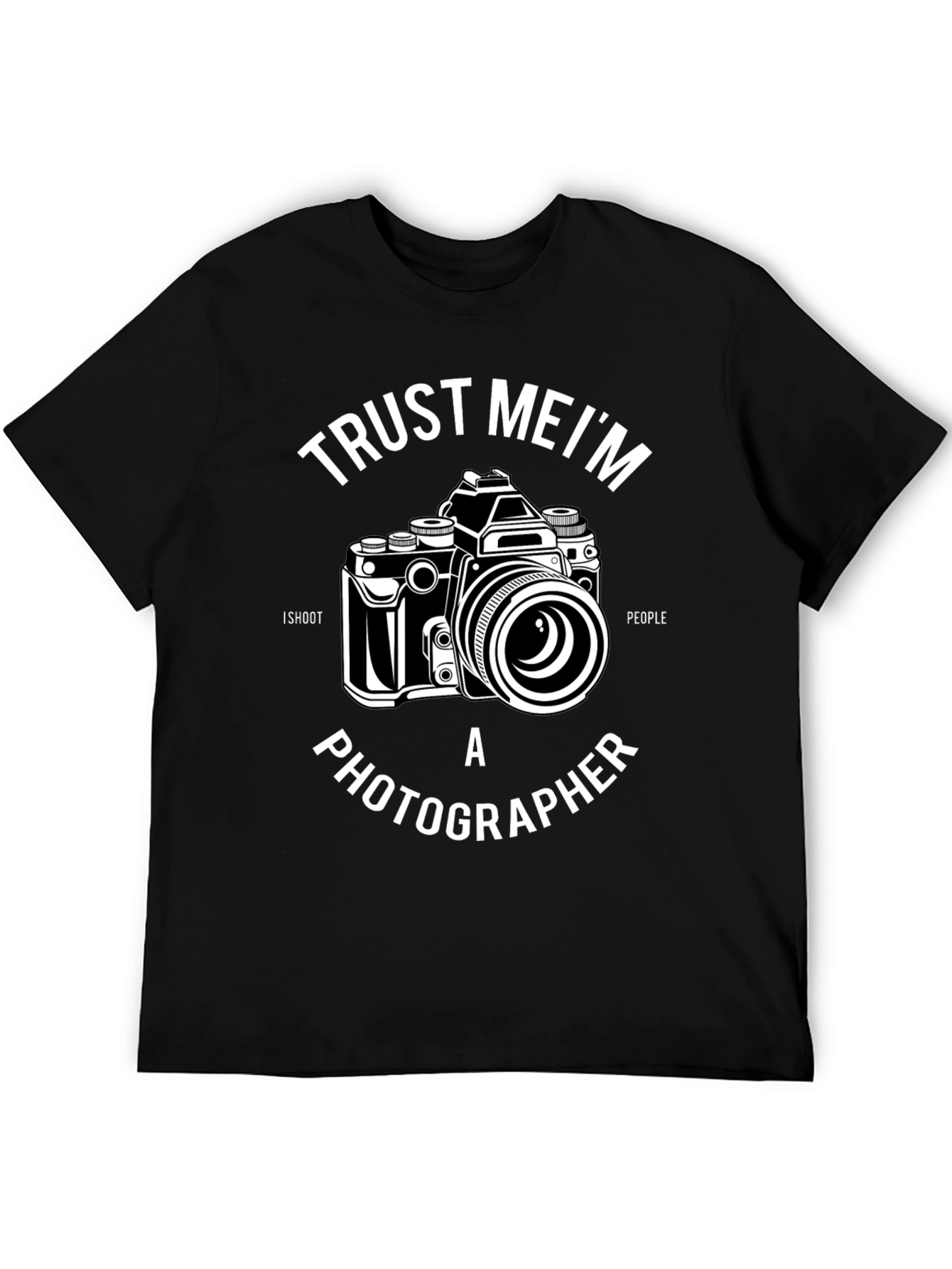 Trust Me Im a Photographer Black T-Shirt