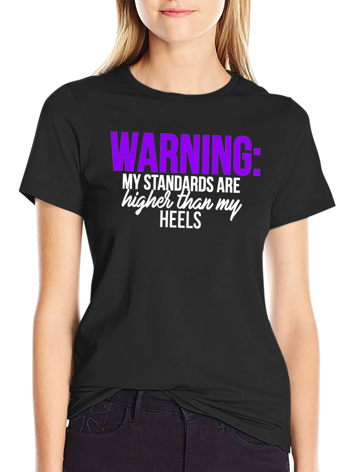Warning: My Standards T-Shirt
