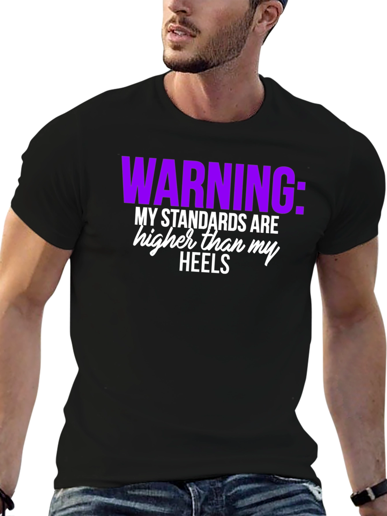 Warning: My Standards T-Shirt
