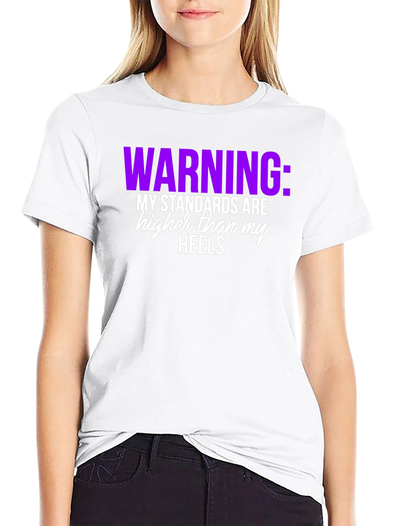 Warning: My Standards T-Shirt