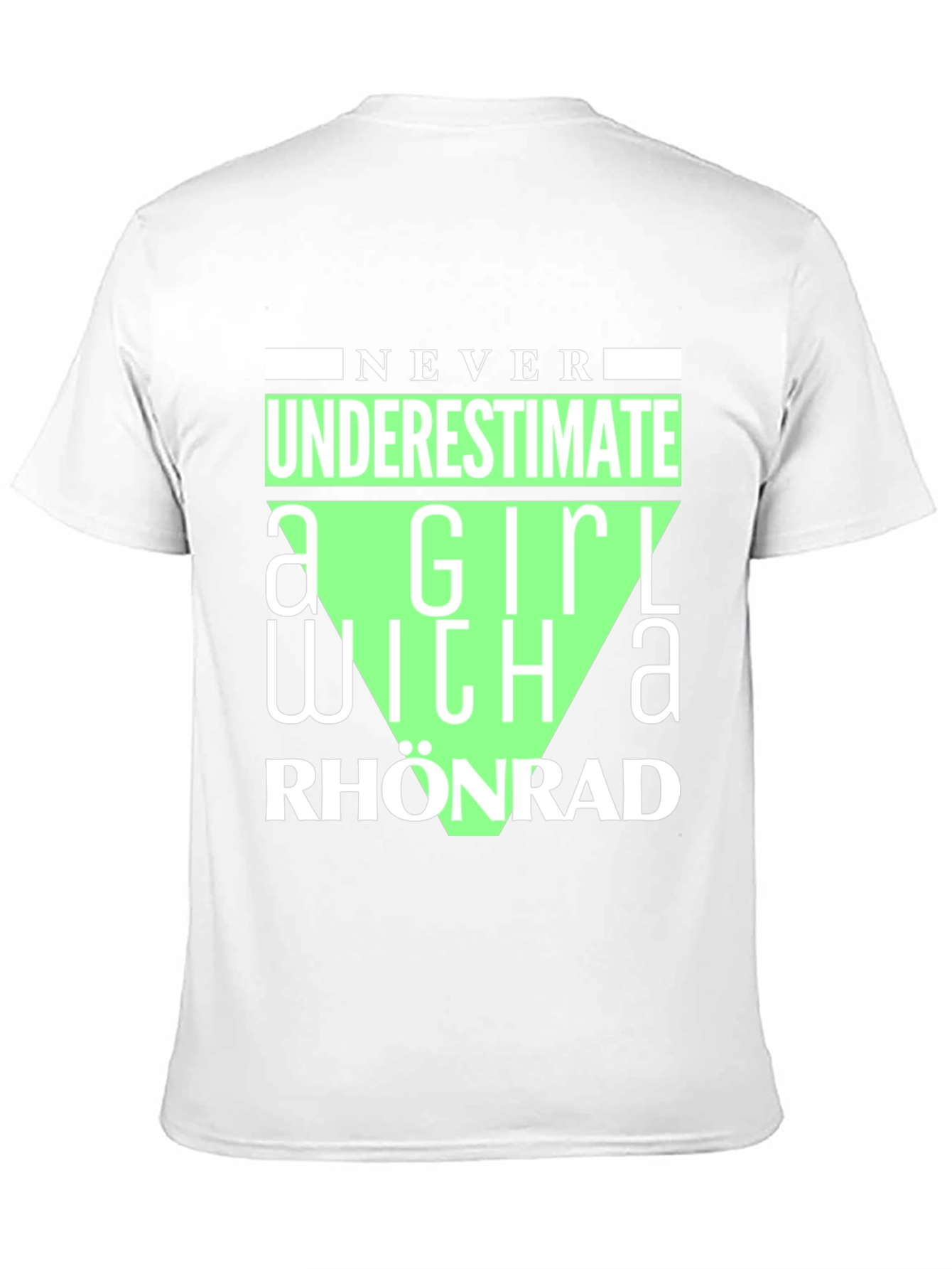 Never Underestimate Rhonrad Girl T-Shirt