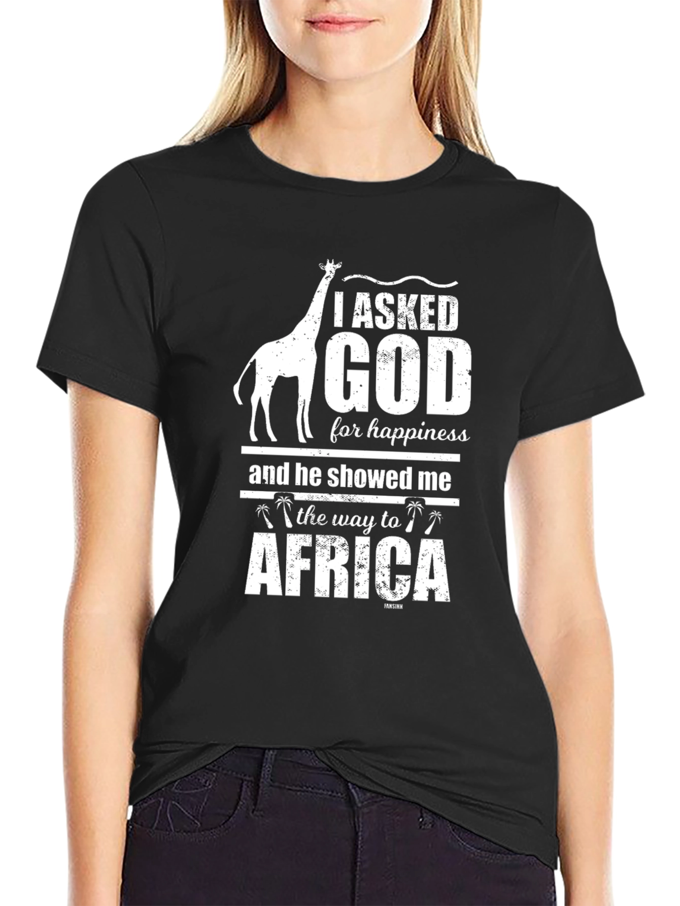 I Asked God For Happiness Africa T-Shirt
