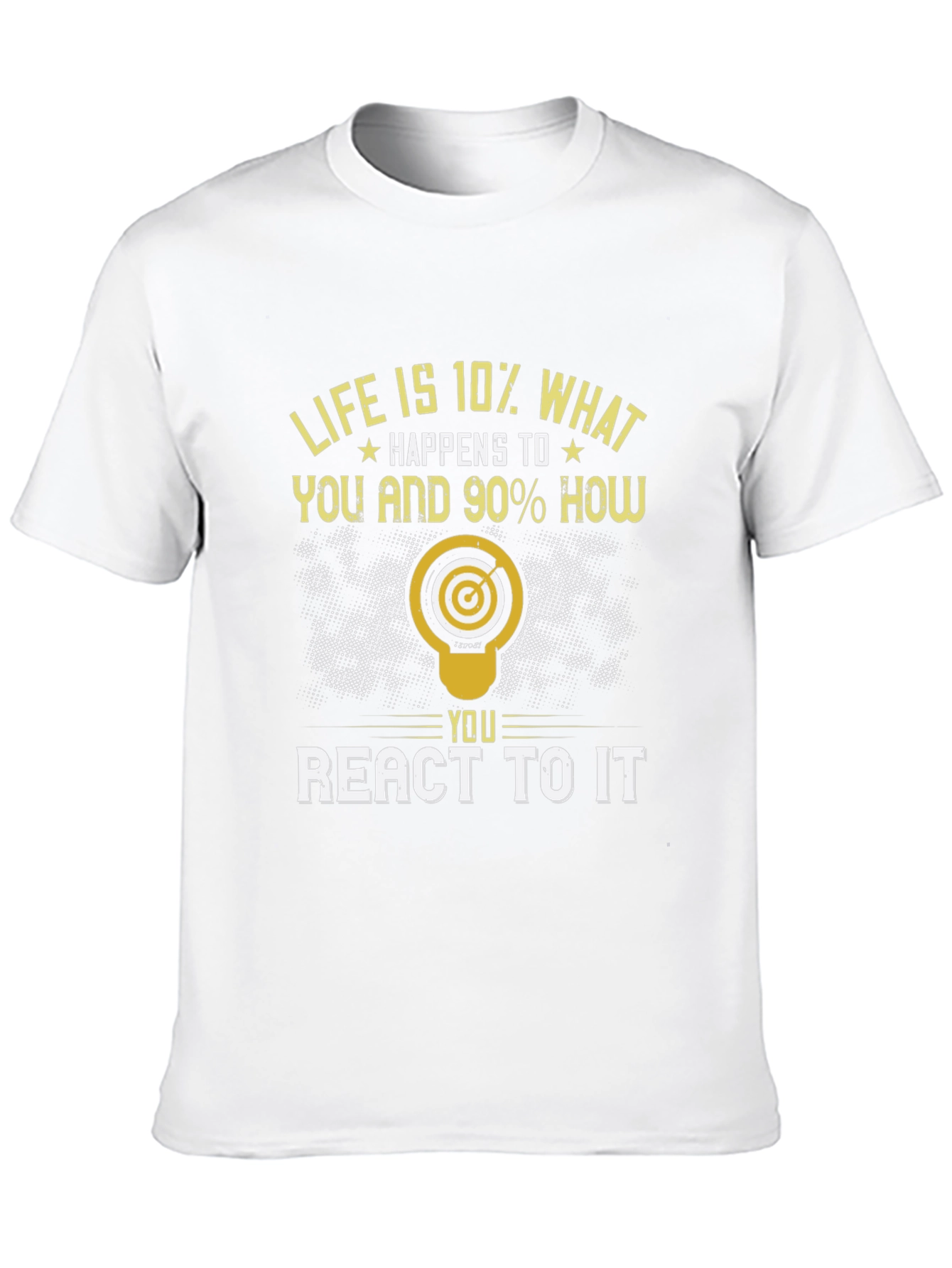 Life Is 10% What Happens T-Shirt