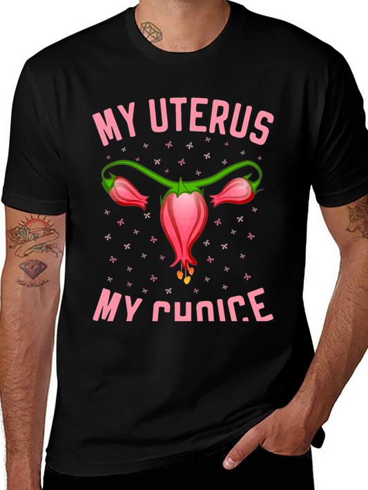 My Uterus My Choice T-Shirt