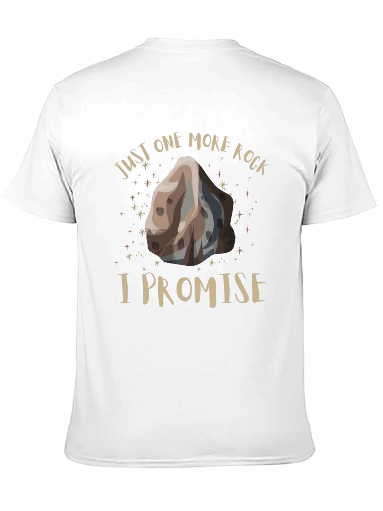 Just One More Rock T-Shirt