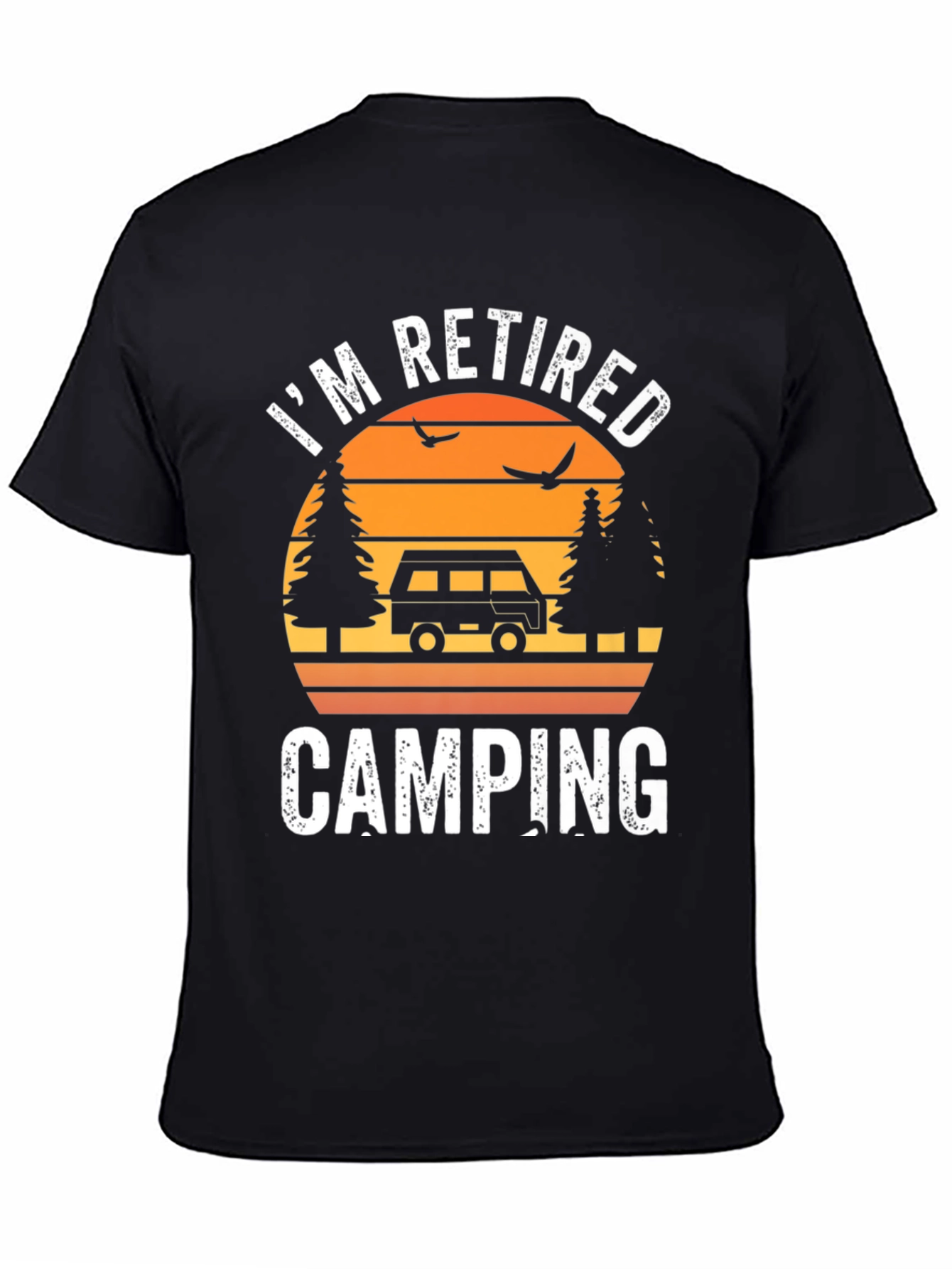 Im Retired Camping T-Shirt - Outdoor Adventure Tee