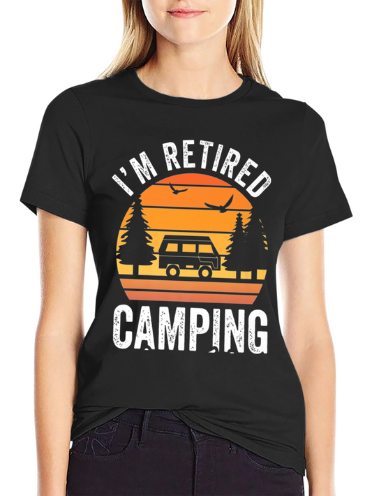 Im Retired Camping T-Shirt - Outdoor Adventure Tee