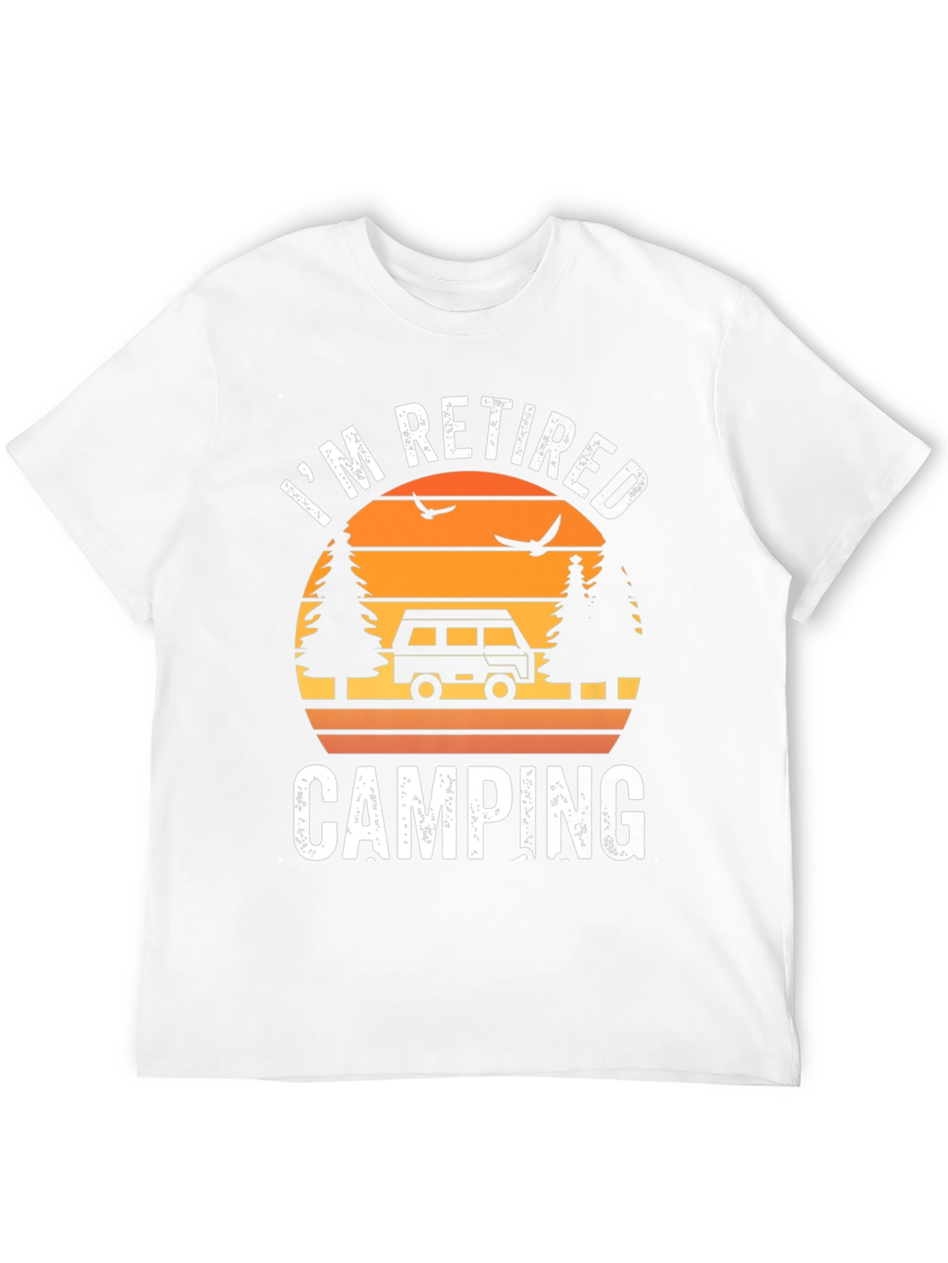 Im Retired Camping T-Shirt - Outdoor Adventure Tee