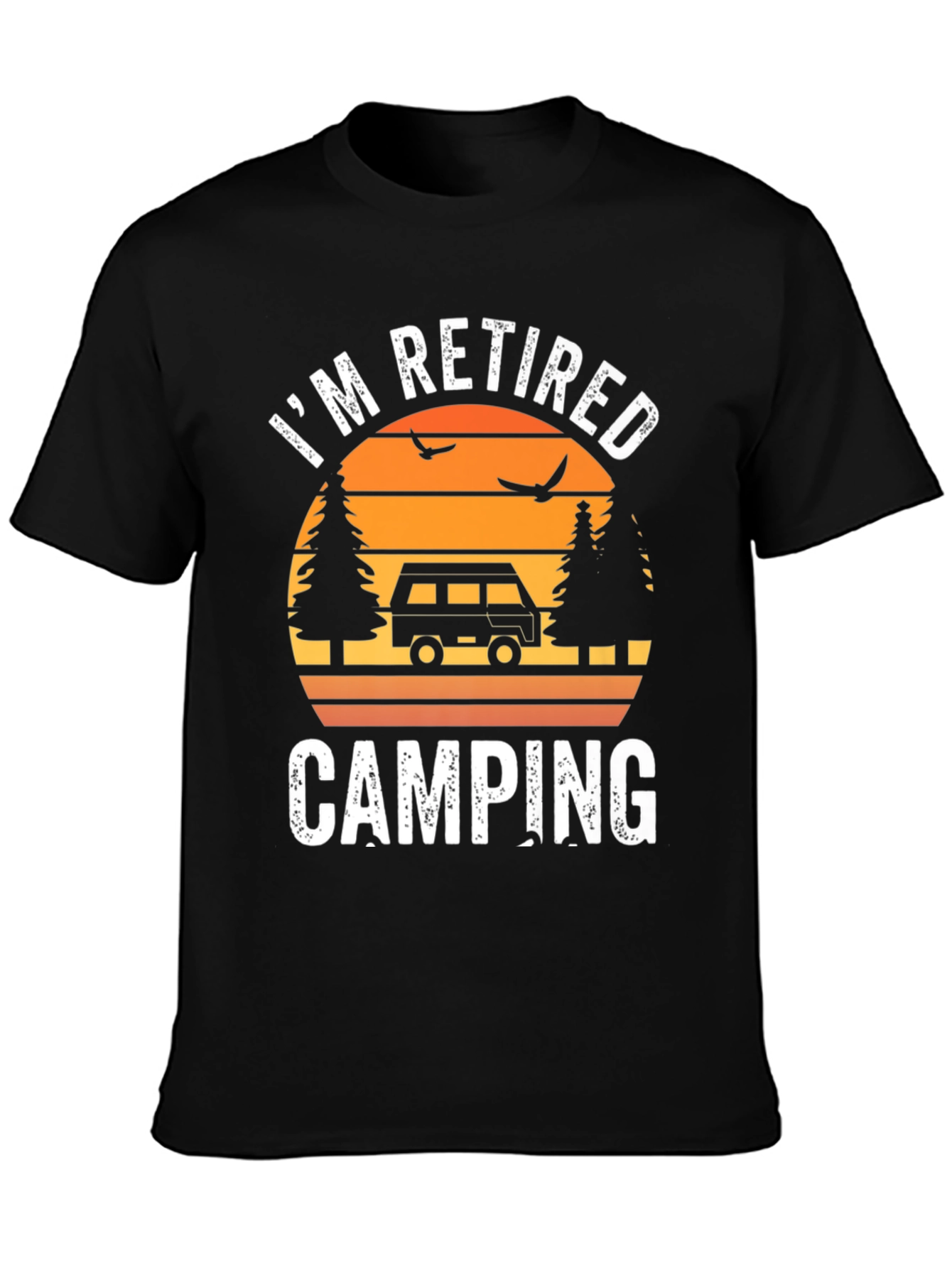 Im Retired Camping T-Shirt - Outdoor Adventure Tee