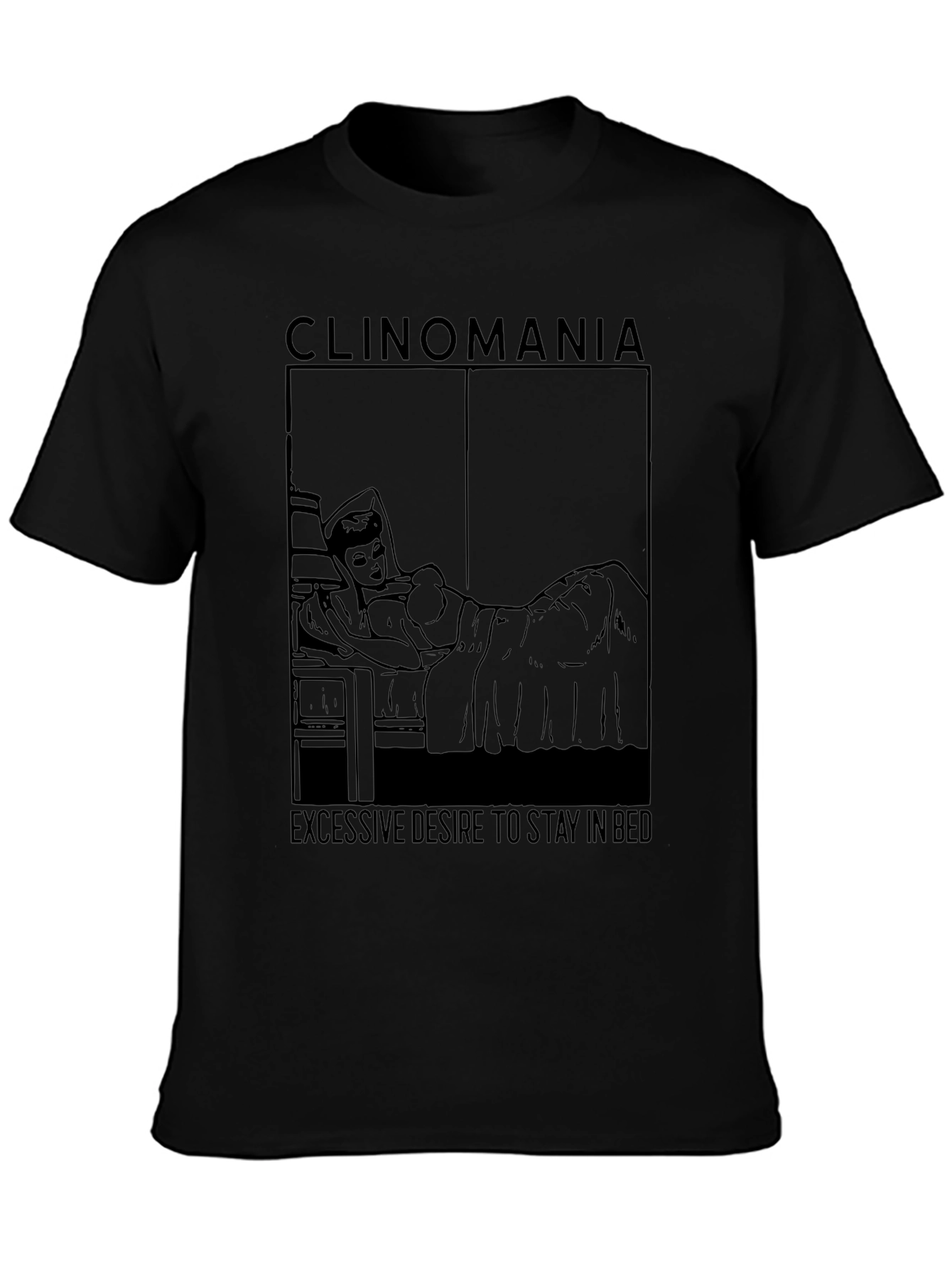 Clinomania T-Shirt - Stay in Bed Graphic Tee