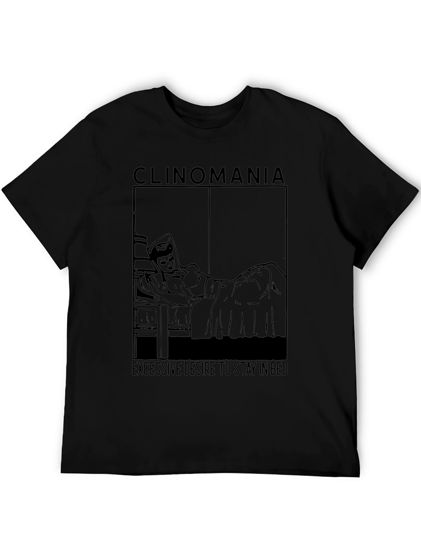 Clinomania T-Shirt - Stay in Bed Graphic Tee