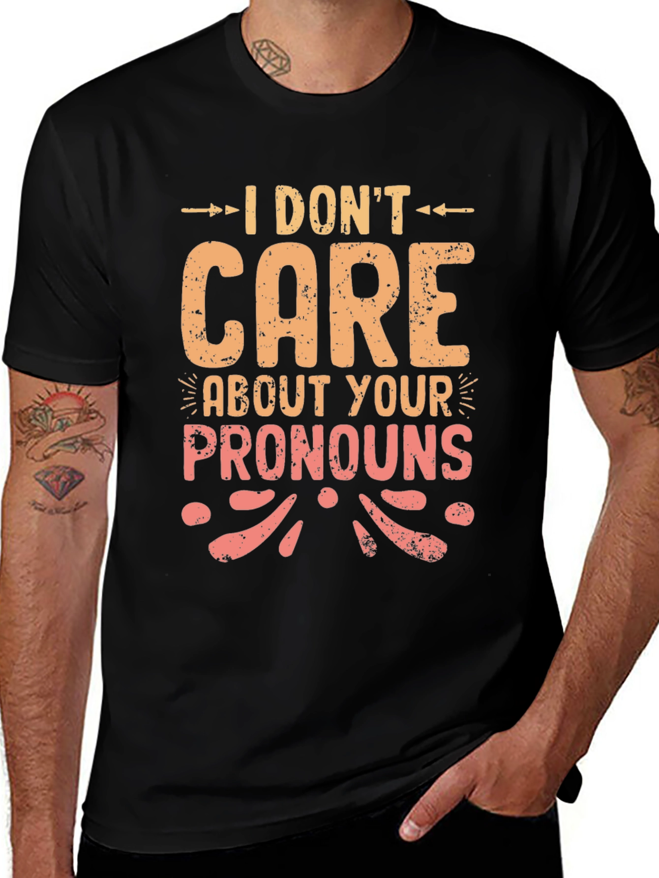 I Dont Care About Your Pronouns Graphic T-Shirt
