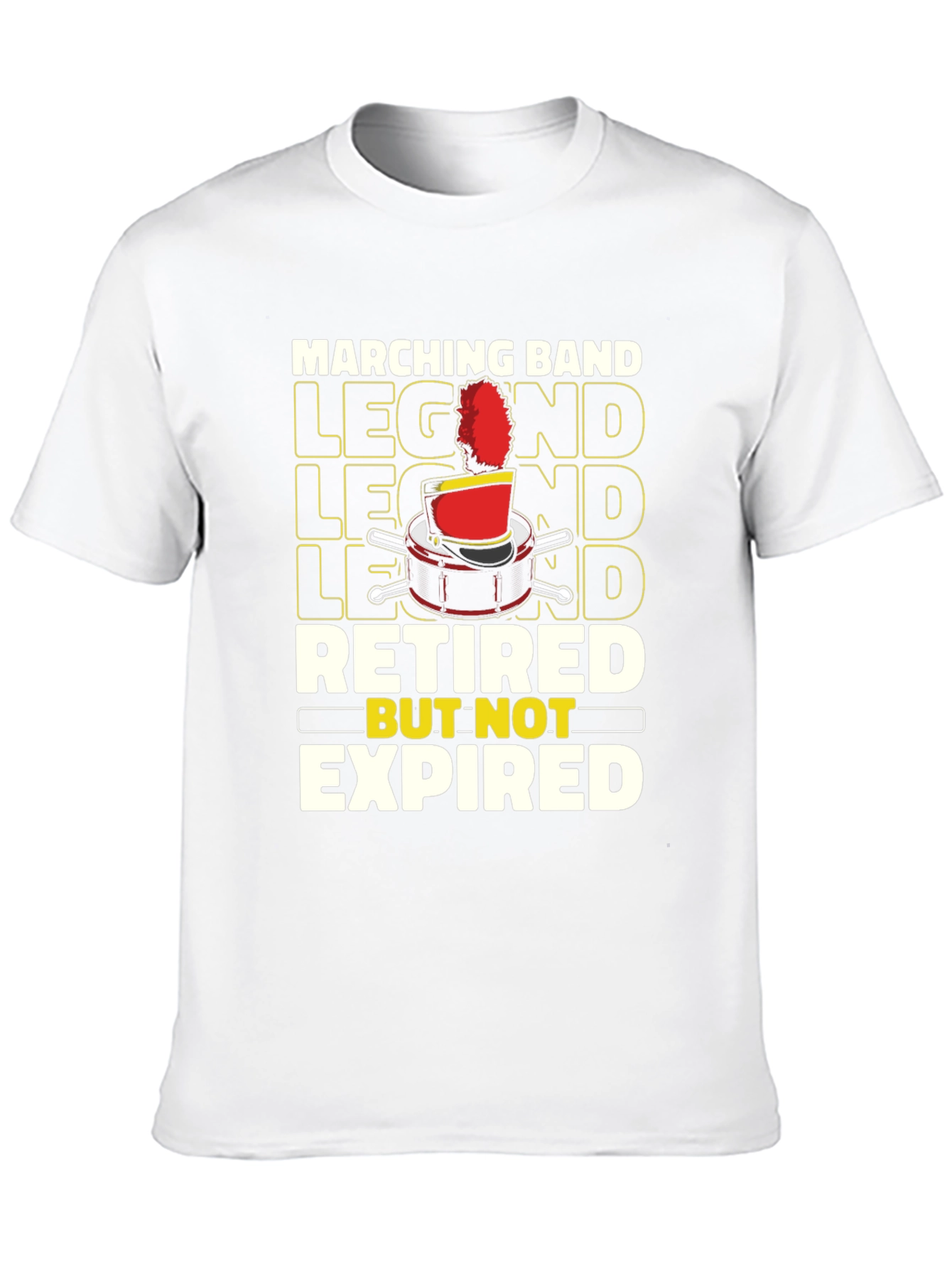 Marching Band Legend Retired But Not Expired T-Shirt