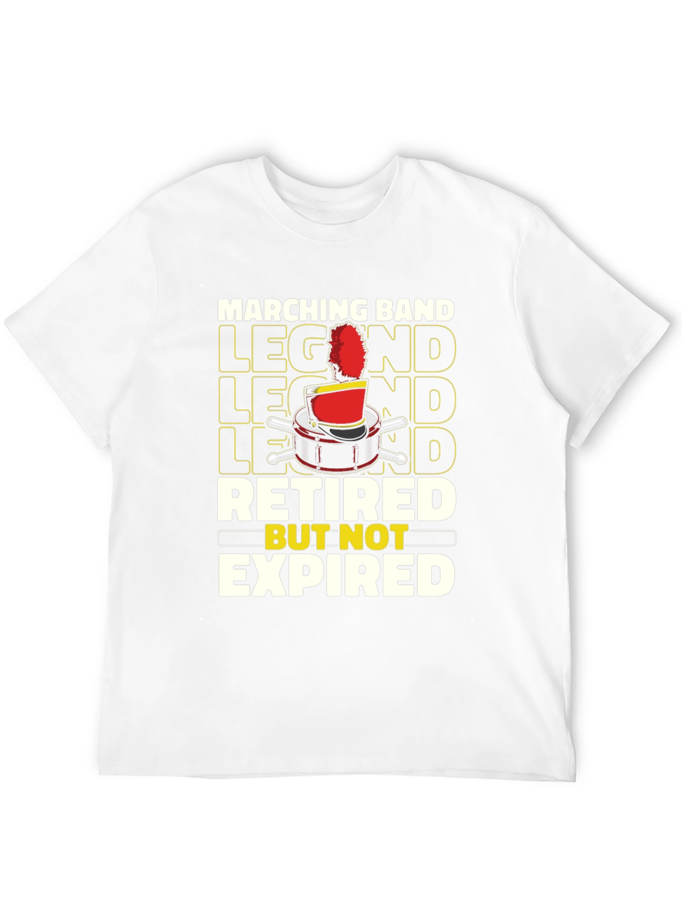 Marching Band Legend Retired But Not Expired T-Shirt